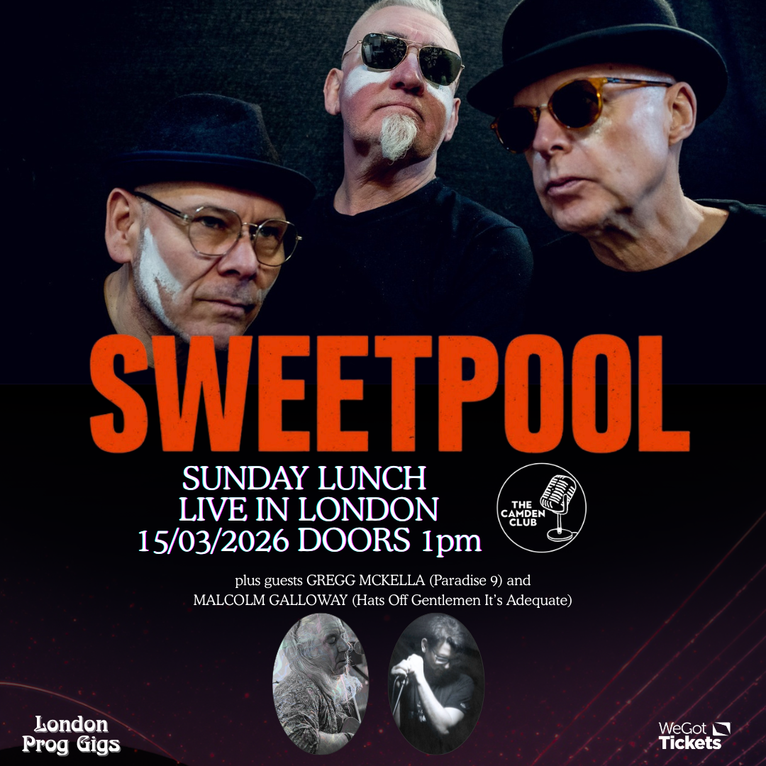 SWEETPOOL - SUNDAY LUNCH LIVE IN LONDON with guests GREGG MCKELLA (Paradise 9) and MALCOLM GALLOWAY (Hats Off Gentlemen It's Adequate)