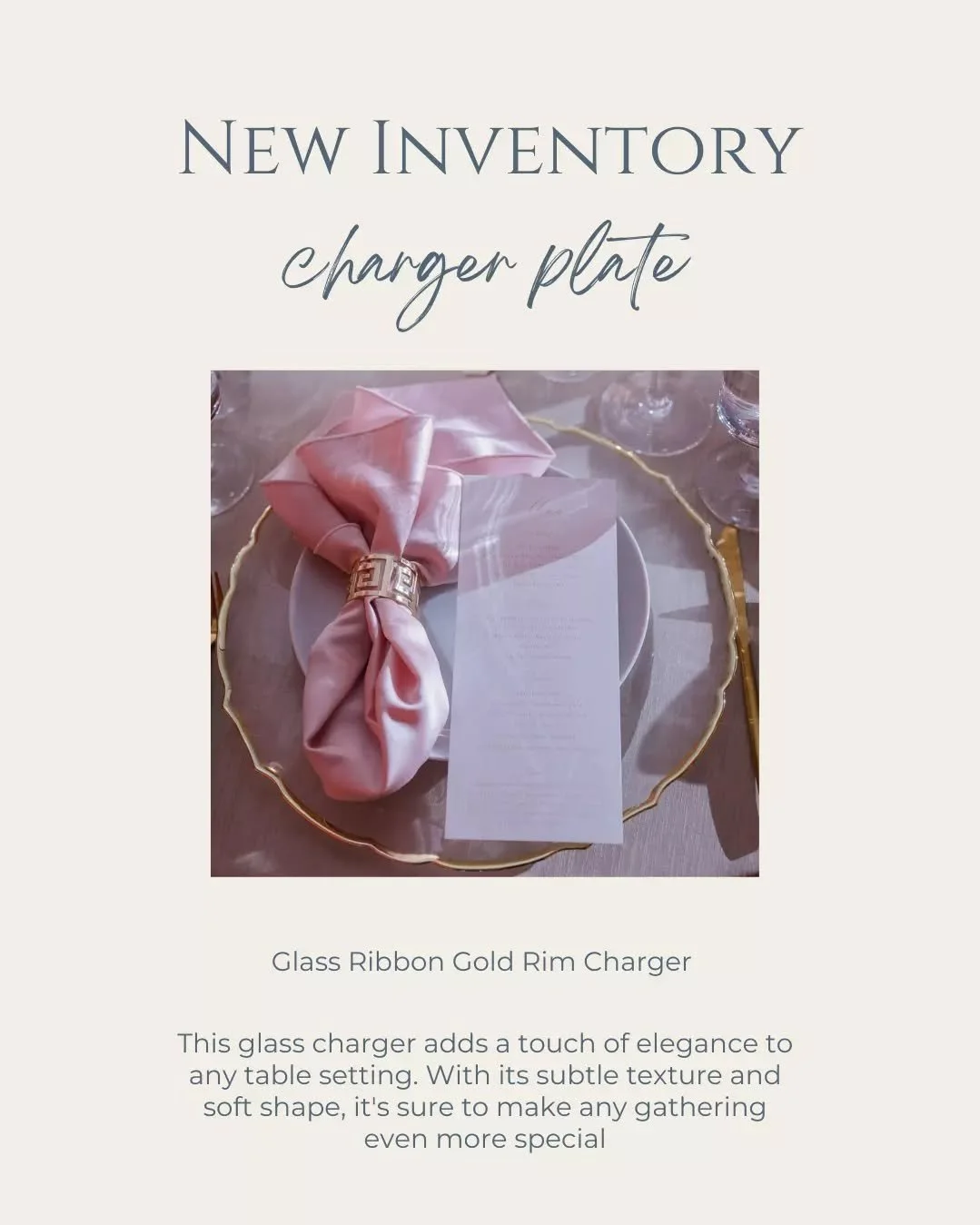 Showcasing our newest addition to the collection - a stunning glass charger plate! Add a touch of elegance to your special events. #chargerplates 
#weddingstyle #weddingdecor #eventdecor #goldrimcharger #tracydiehlevents #diehleventrentals #chargerp