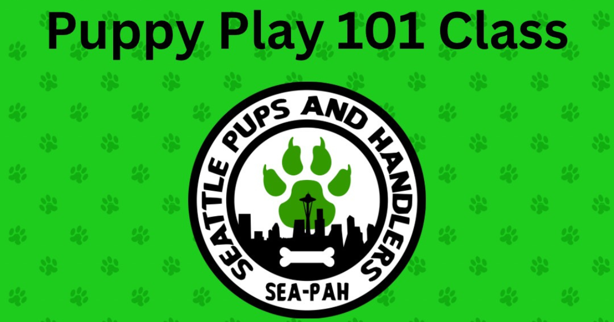 *FREE* SEA-PAH Puppy Play 101 Class @ Kitsap ACES