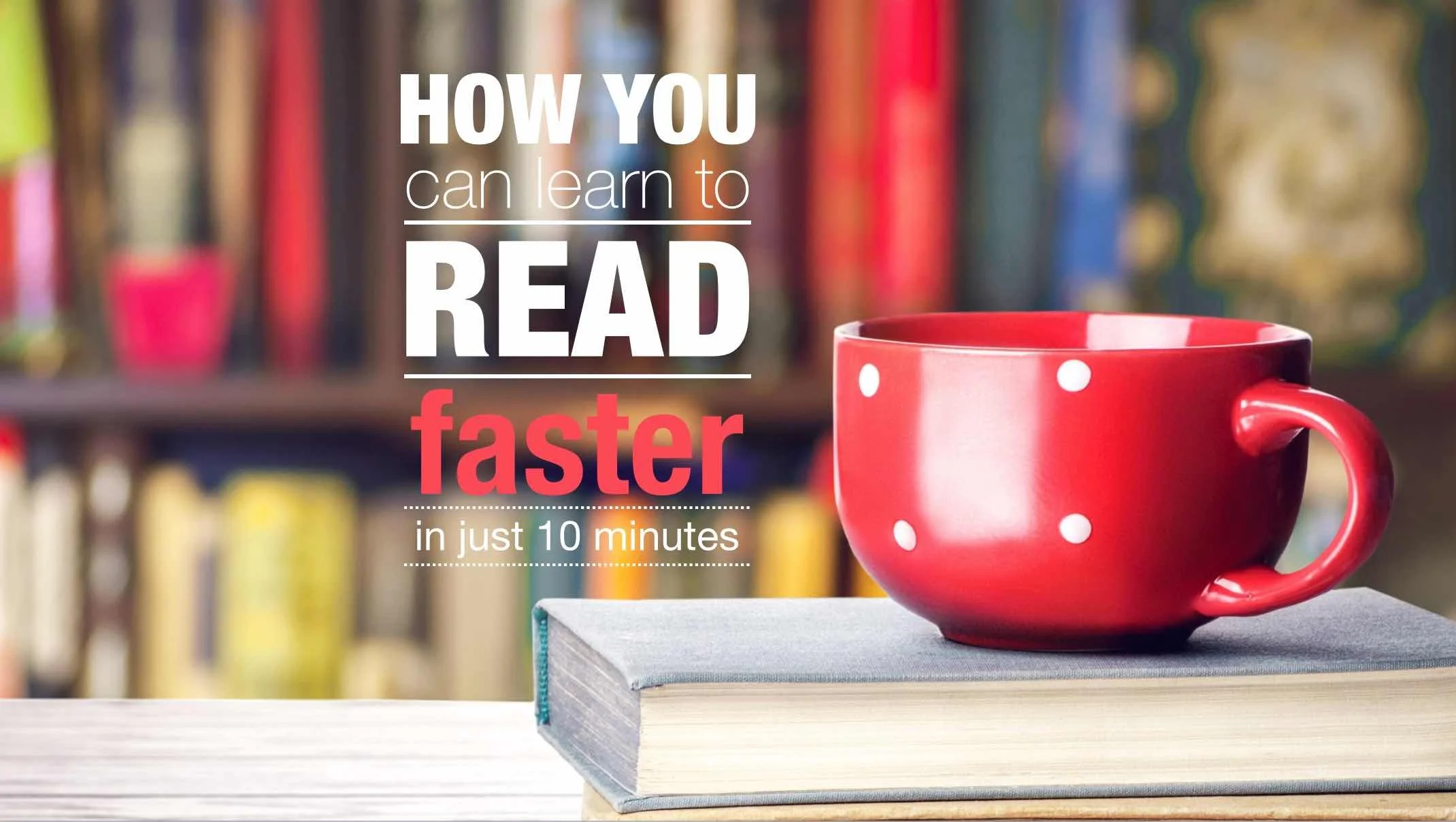 How You can Learn to Read Faster in Just 10 Minutes — Hugh Culver ...