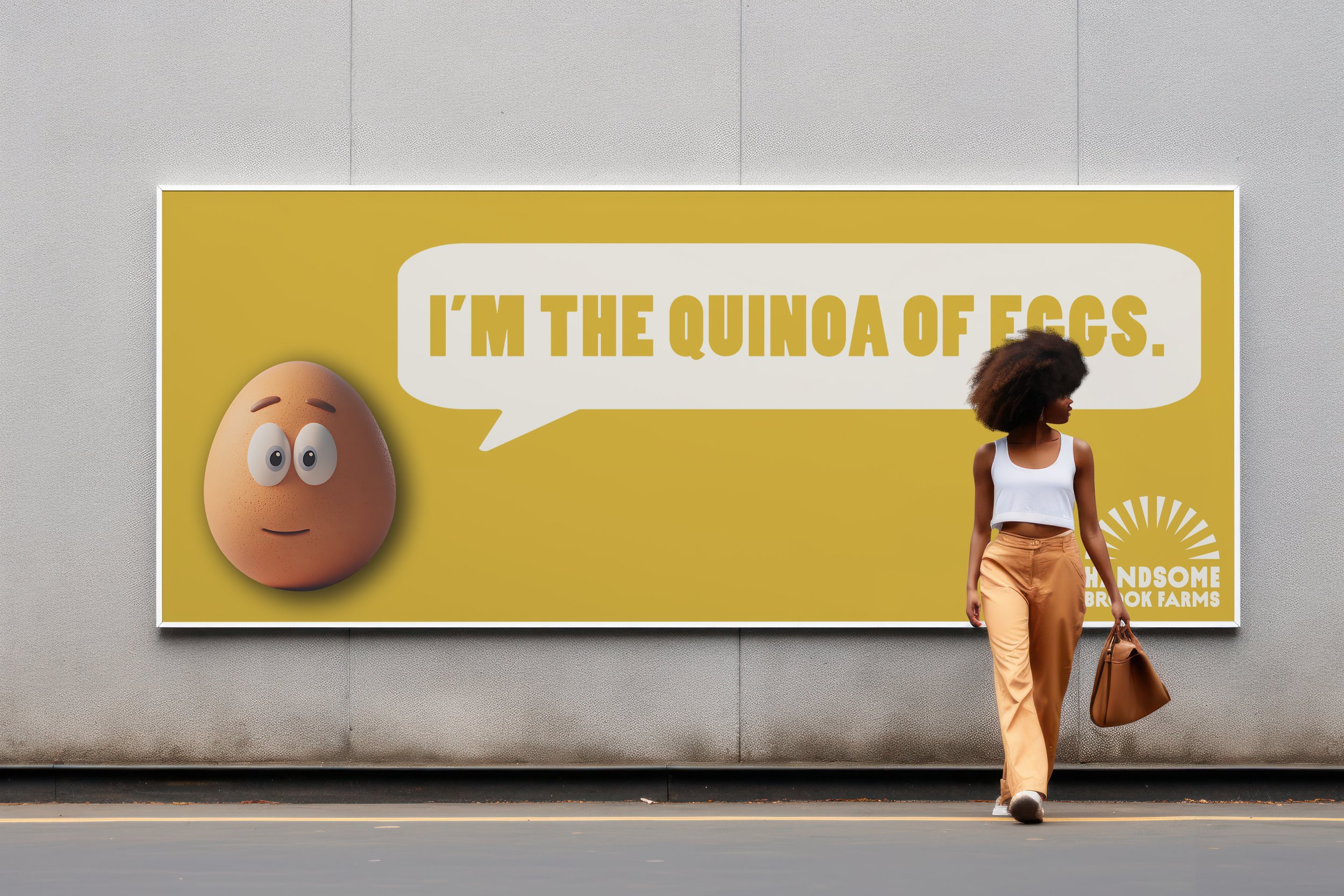 As frequent walkers, we thought a billboard close to the sidewalk would reach our consumers loud and clear.