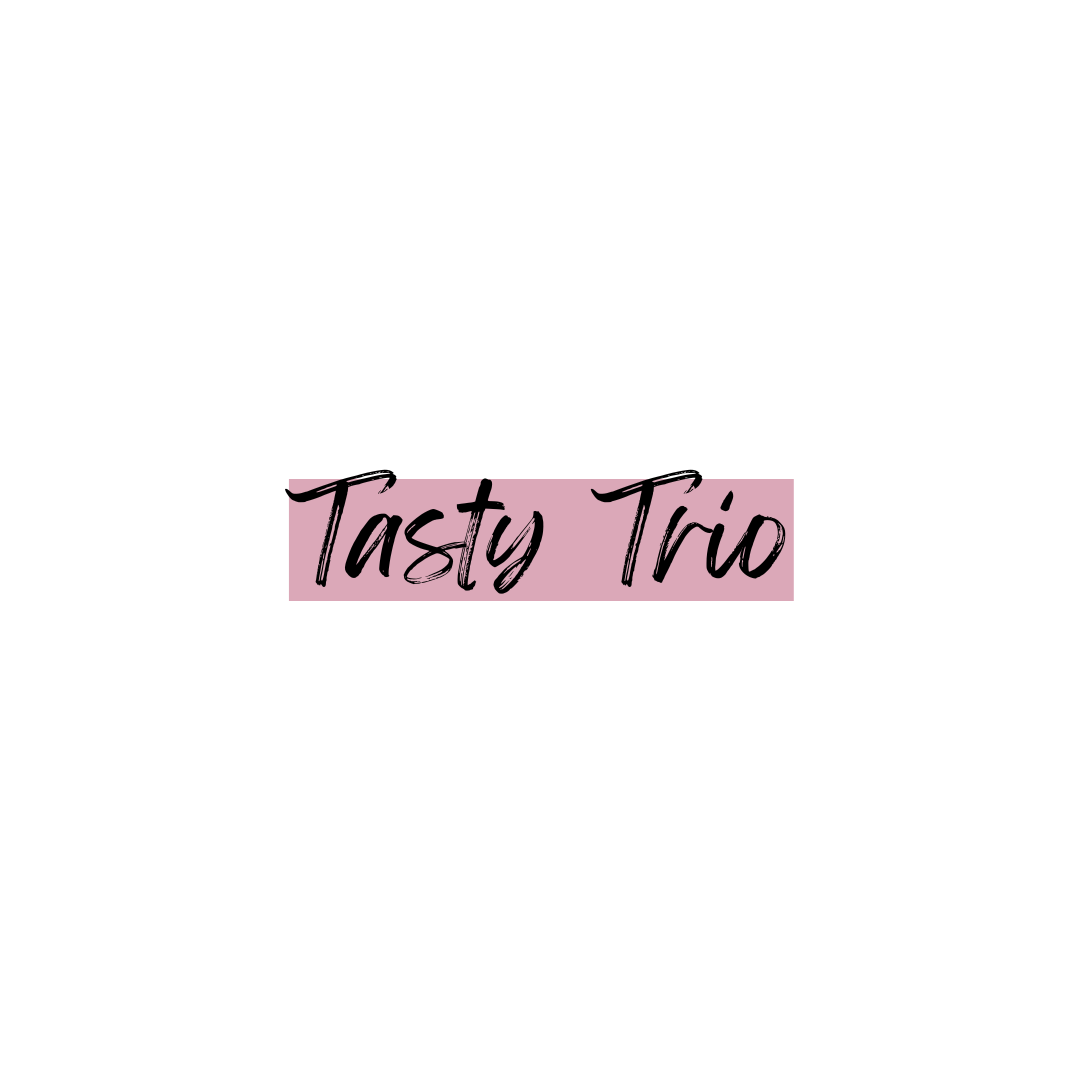 Tasty Trio