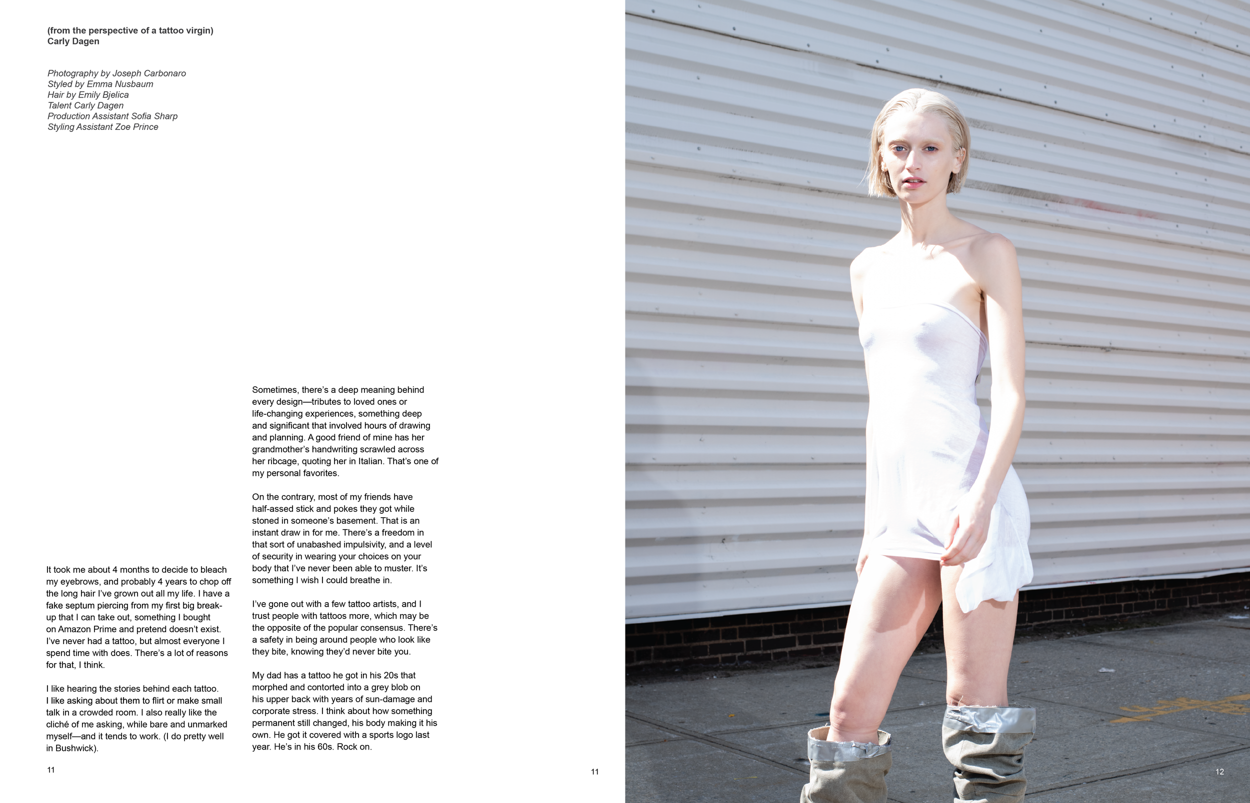CREDITS
Decal Magazine / @decal.zine
Talent: Carly Dagen / @carlydagen
Photographed by: Joseph Carbonaro / @i.nfinitysymbol
Styled by: Emmy Nusbaum / @emmynusbaum
Written by: Carly Dagen / @carlydagen
Video by: Cali Cardenas / @caliscreative
Hair by: