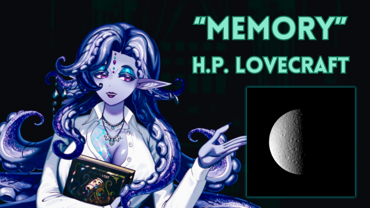 “Memory” by H.P. Lovecraft