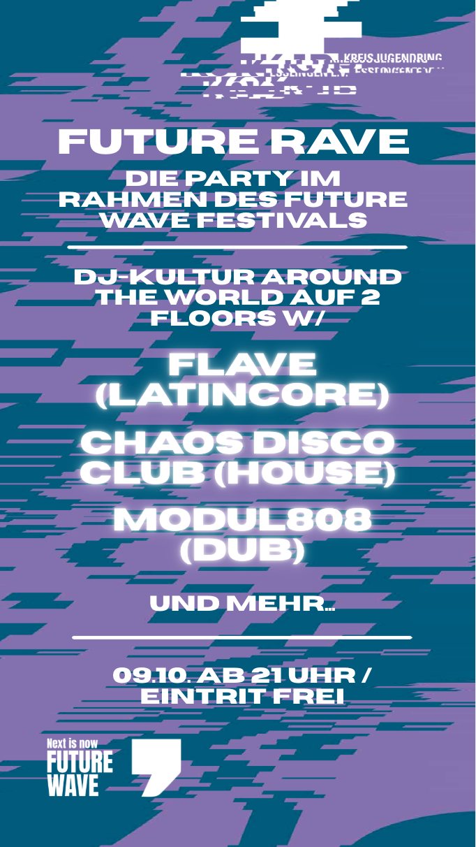 Future Rave - Die Party im Rahmen des Future Wave Festivals