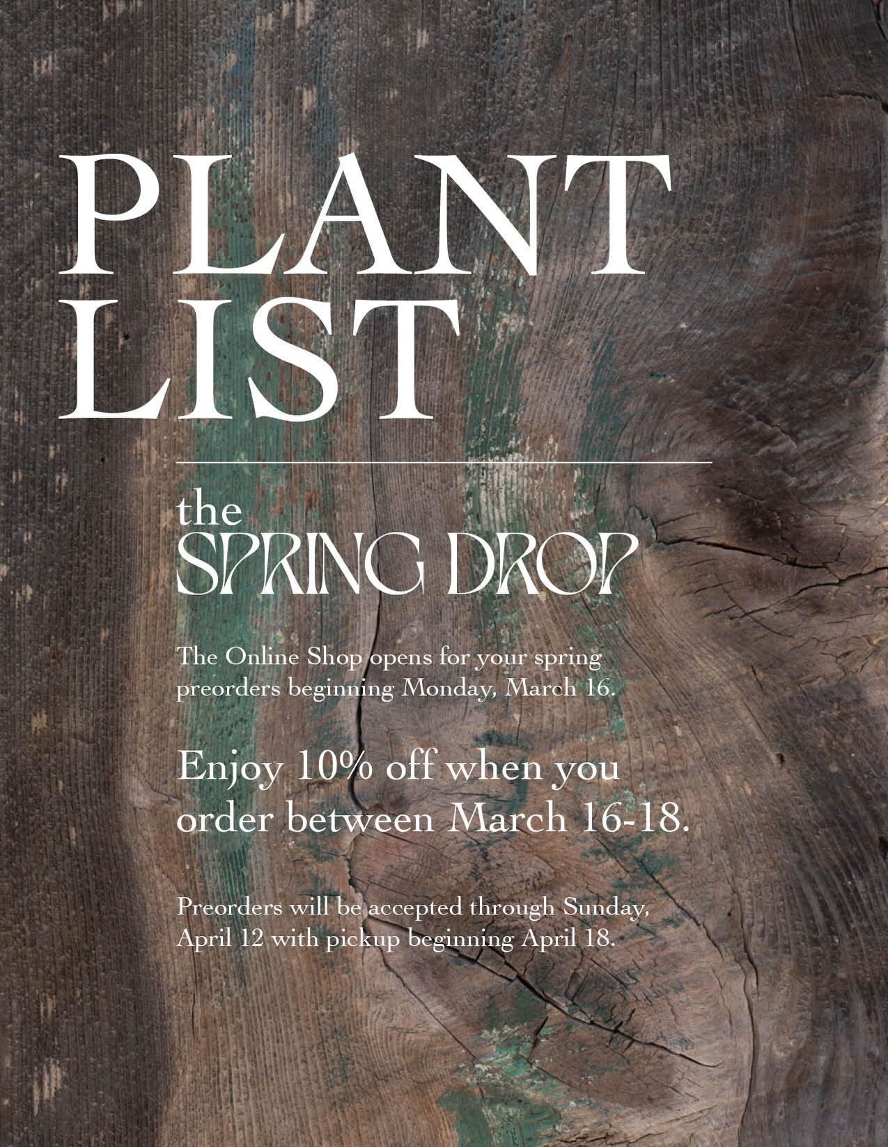 I love a good plant list 🤓

This year&rsquo;s spring preorder opens in just a few days on Monday, March 16 at 9a EST. And, any orders placed in the first few days enjoy an early bird discount of 10% off (March 16-18).

This is your chance to reserve