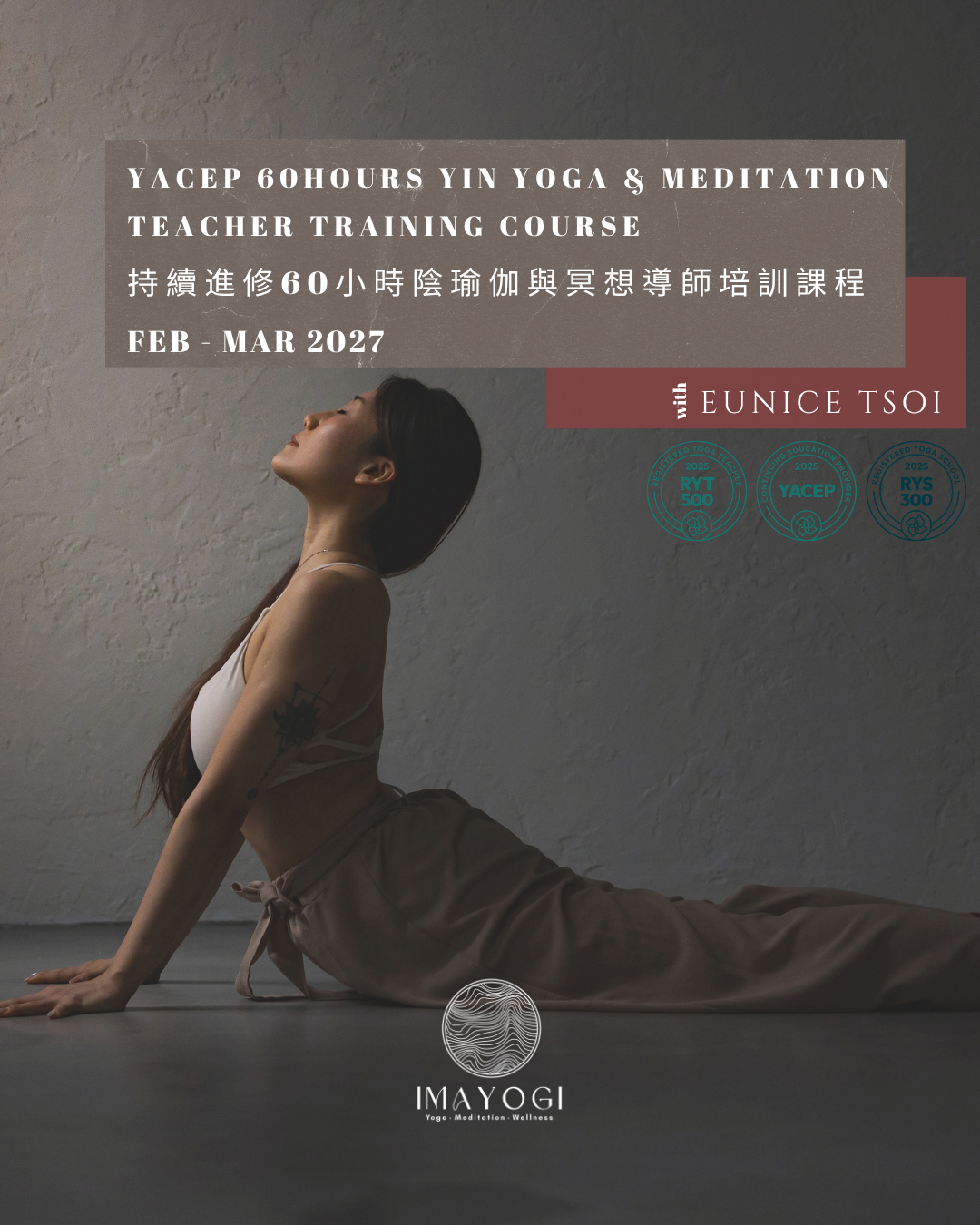 A woman in yoga pose on a yoga mat with a textured wall backdrop, promoting a 60-hour yin yoga and meditation teacher training course by IMAYOGI, led by Eunice Tsoi, scheduled from February to March 2027.