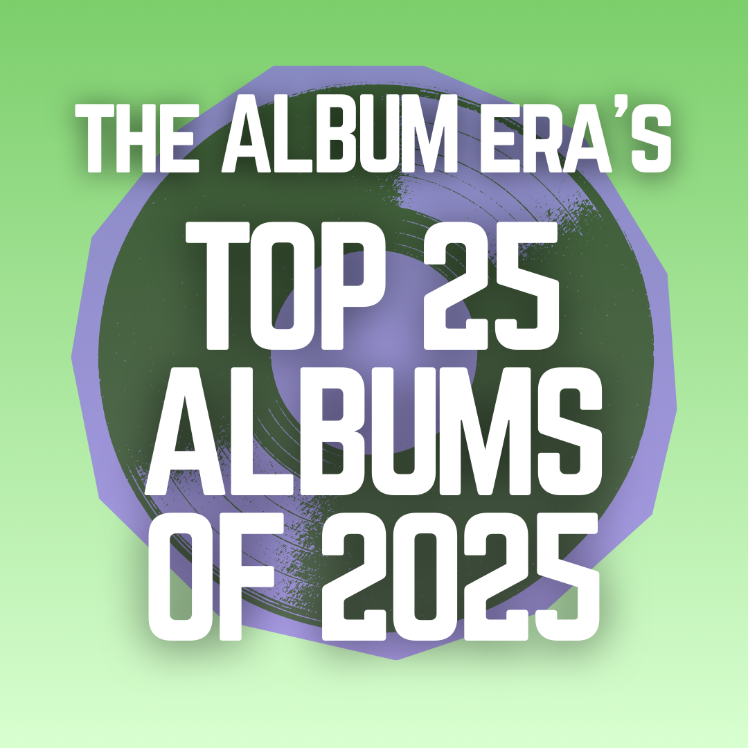 The Album Era’s Top 25 Albums of 2025