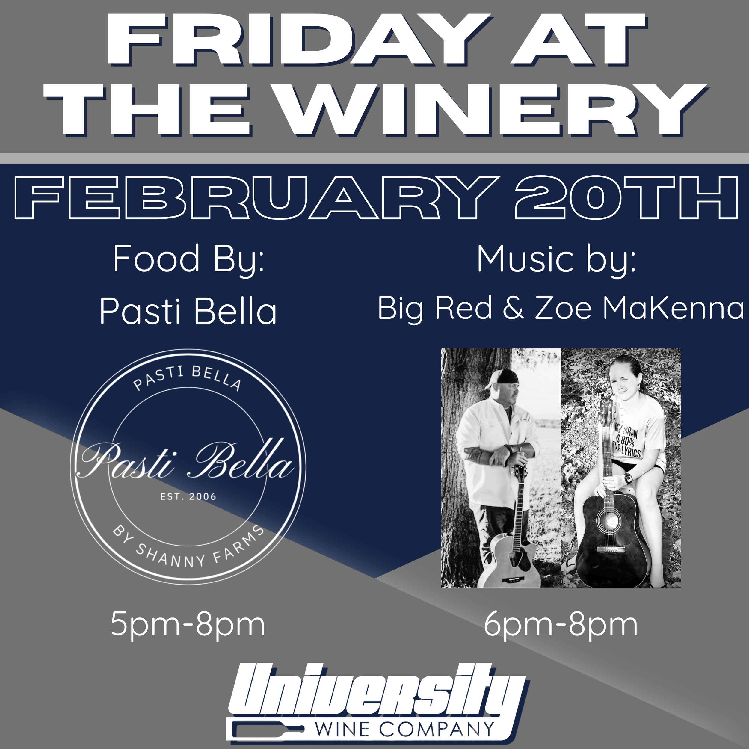 Event poster for Friday at the Winery on February 20th. Features food by Pasti Bella and music by Big Red and Zoe MaKenna. Shows a logo for Pasti Bella by Shanny Farms, with event times from 5pm to 8pm and 6pm to 8pm respectively. Contains two black 