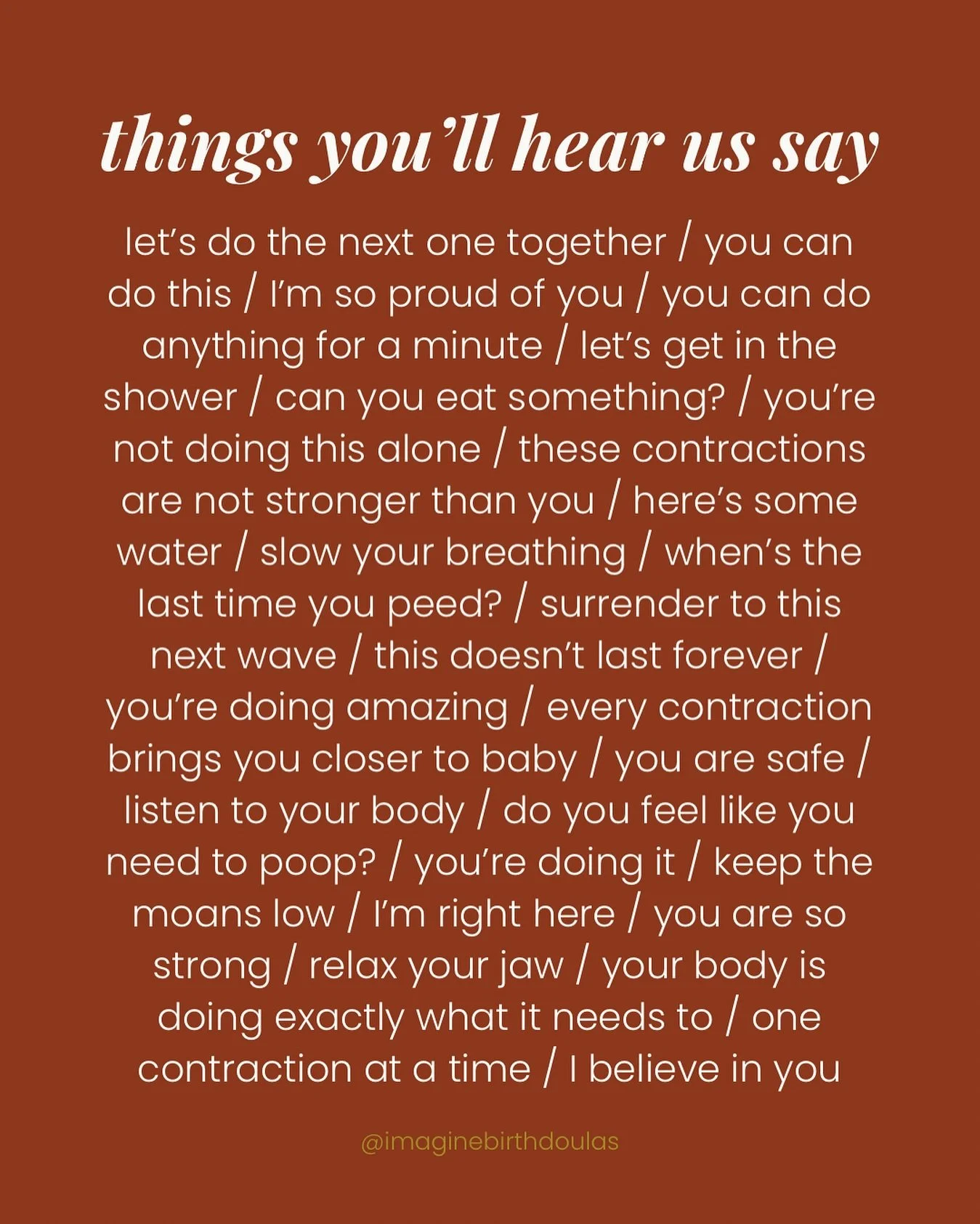 Some things you might hear us say in labor&hellip;
🫶
What got you through the most? 
Doulas, what would you add?

#ImagineBirthDoula #ImagineBirthDoulas #Doula #AlabamaDoula #NorthAlabamaDoula #HuntsvilleDoula #MadisonAL #HuntsvilleAL #RocketCityMom
