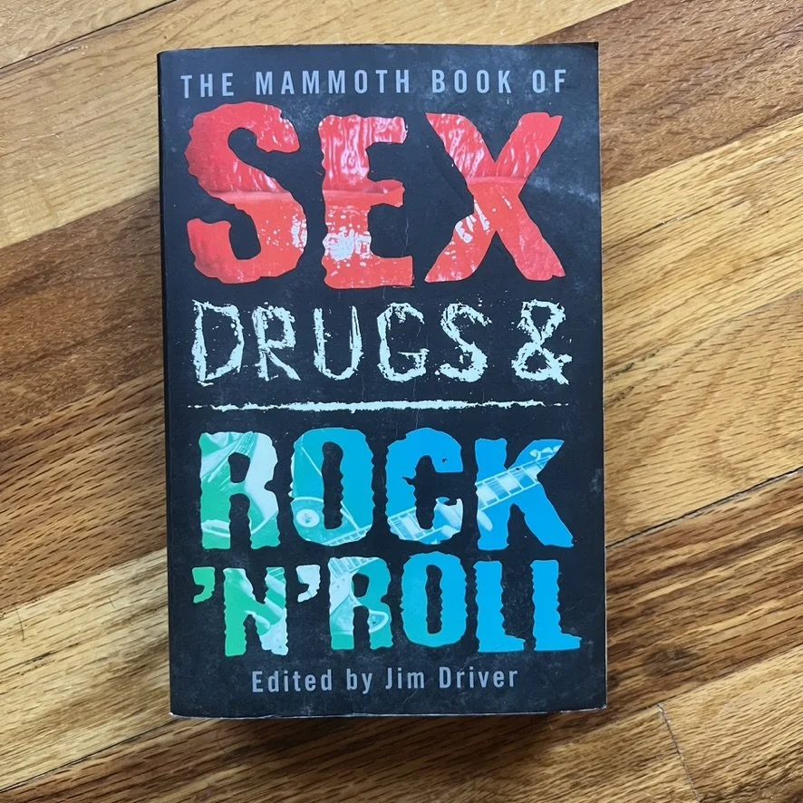 The Mammoth Book of Sex, Drugs, & Rock 'N' Roll