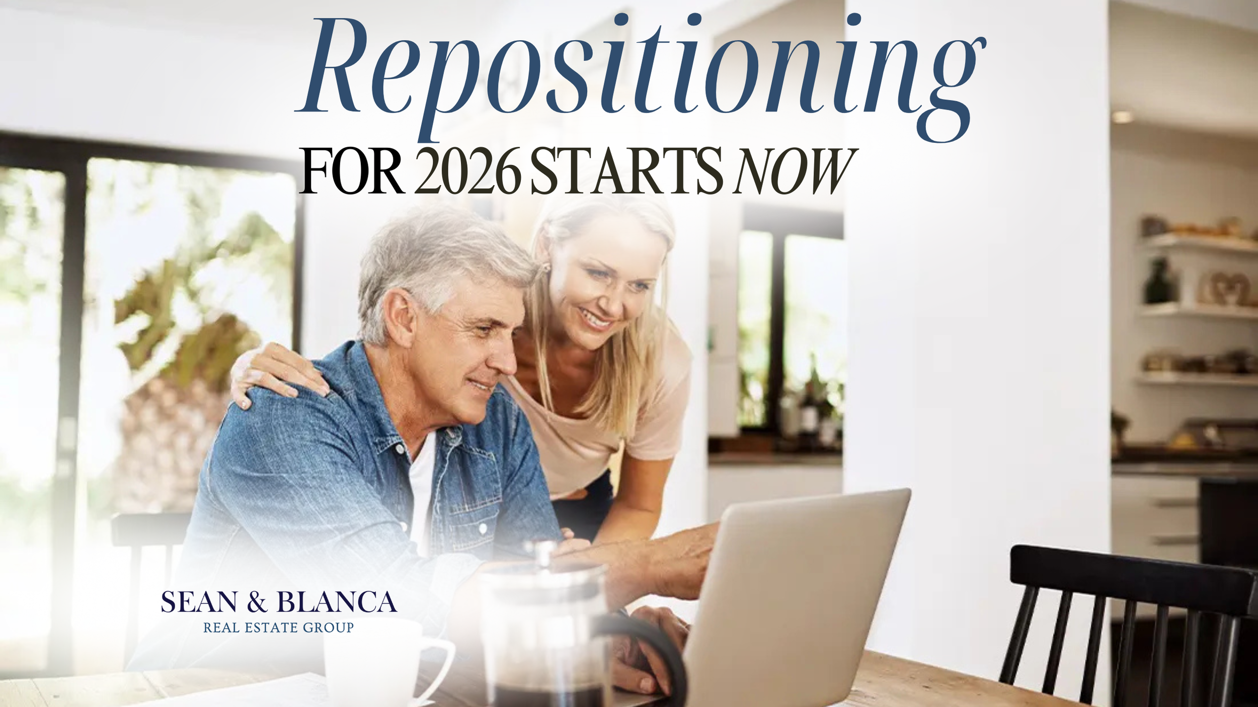 Repositioning for 2026. A Smarter Move for You and Your Family