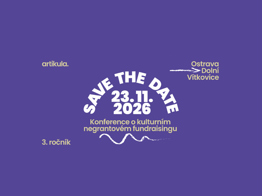 SAVE THE DATE - 3. ročník Konference kulturního negrantového fundraisingu