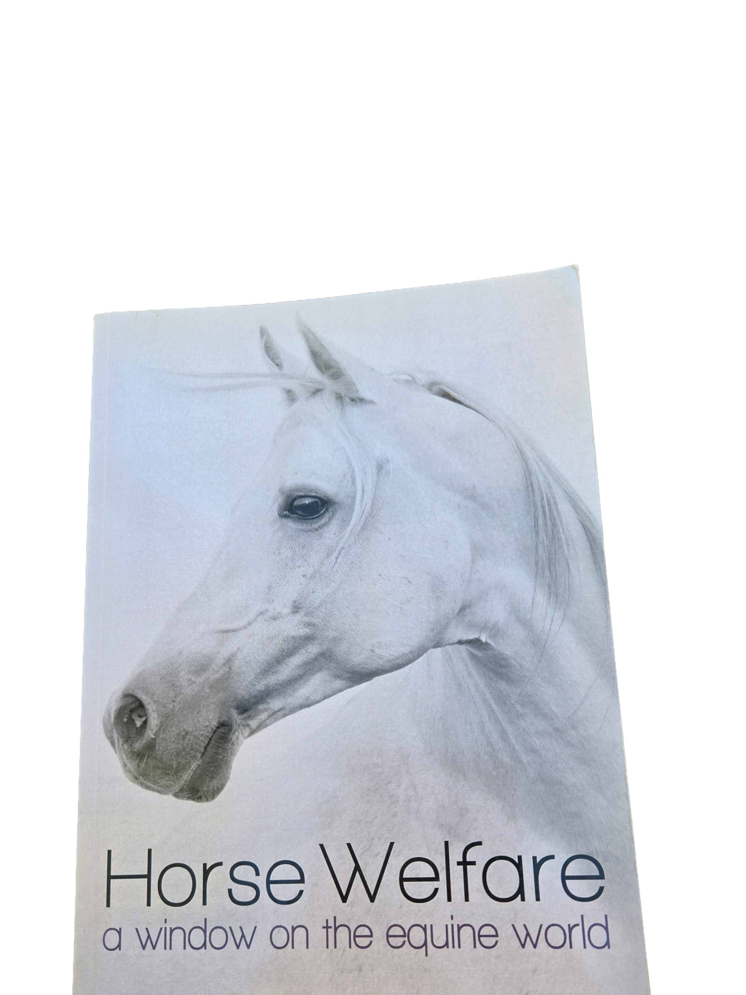 Horse Welfare: A Window on the Equine World by Christopher Hall