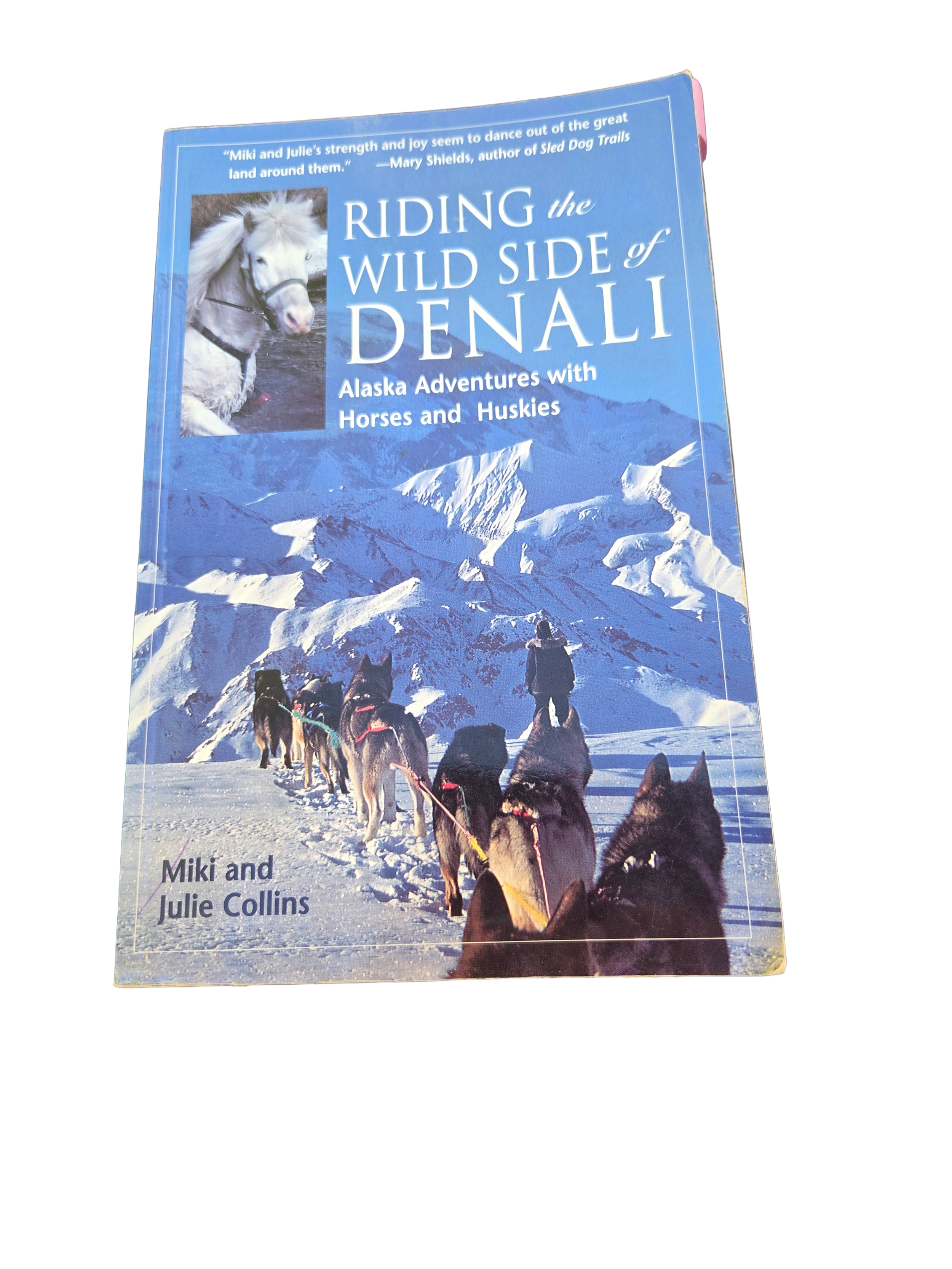 Riding the Wild Side of Denali by Miki and Julie Collins