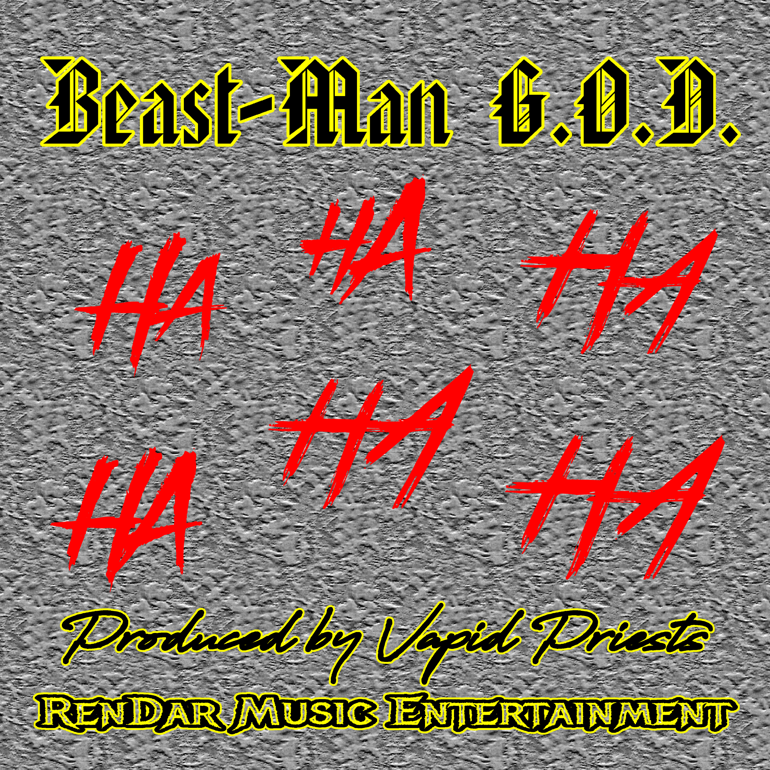 Ha Ha Ha Ha Ha Ha - Beast-Man G.O.D.
