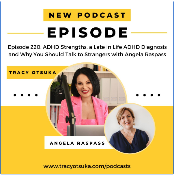 ADHD for Smart Ass Women Podcast Angela Raspass interview with Tracy Otsuka