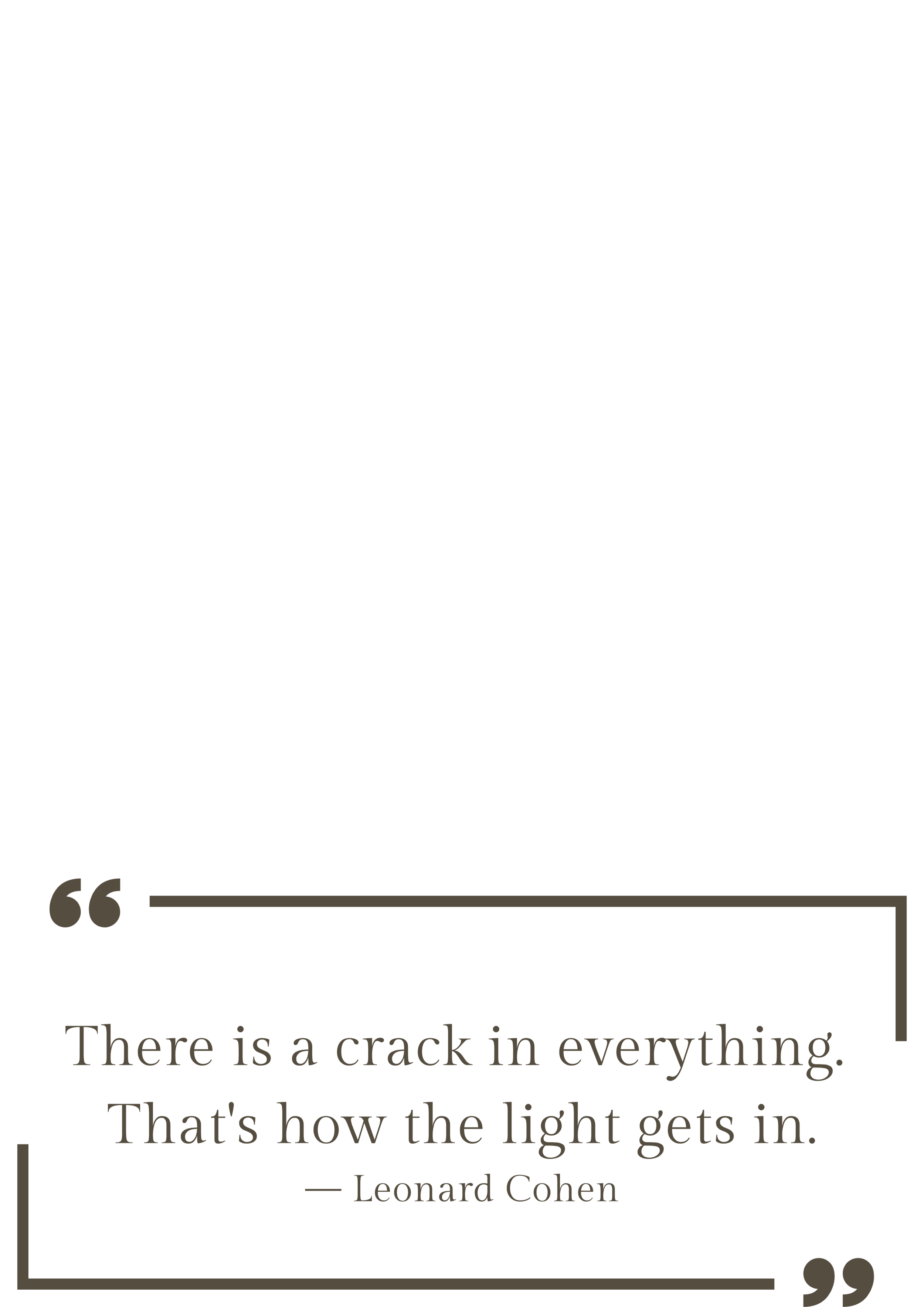A quote by Leonard Cohen about light and cracks, with a decorative border.