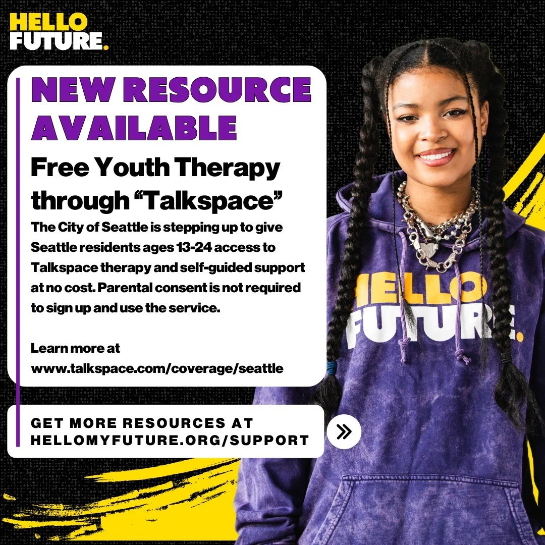 NEW RESOURCE ALERT! 📢📢

The City of Seattle has partnered with Talkspace to gives teens and young adults free therapy! This service does not require parental consent and is easy to register. No scheduling or commuting to appointments, everything is