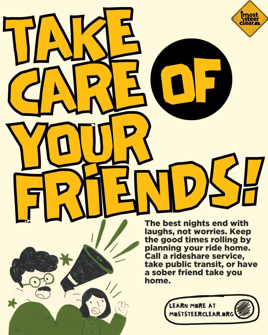 Let's continue to take care of our friends!! 🗣📣 

If your friends have been drinking, using marijuana, or other drugs help them steer clear of drunk driving. Call them a  rideshare service, take public transit, or have a sober friend take them home