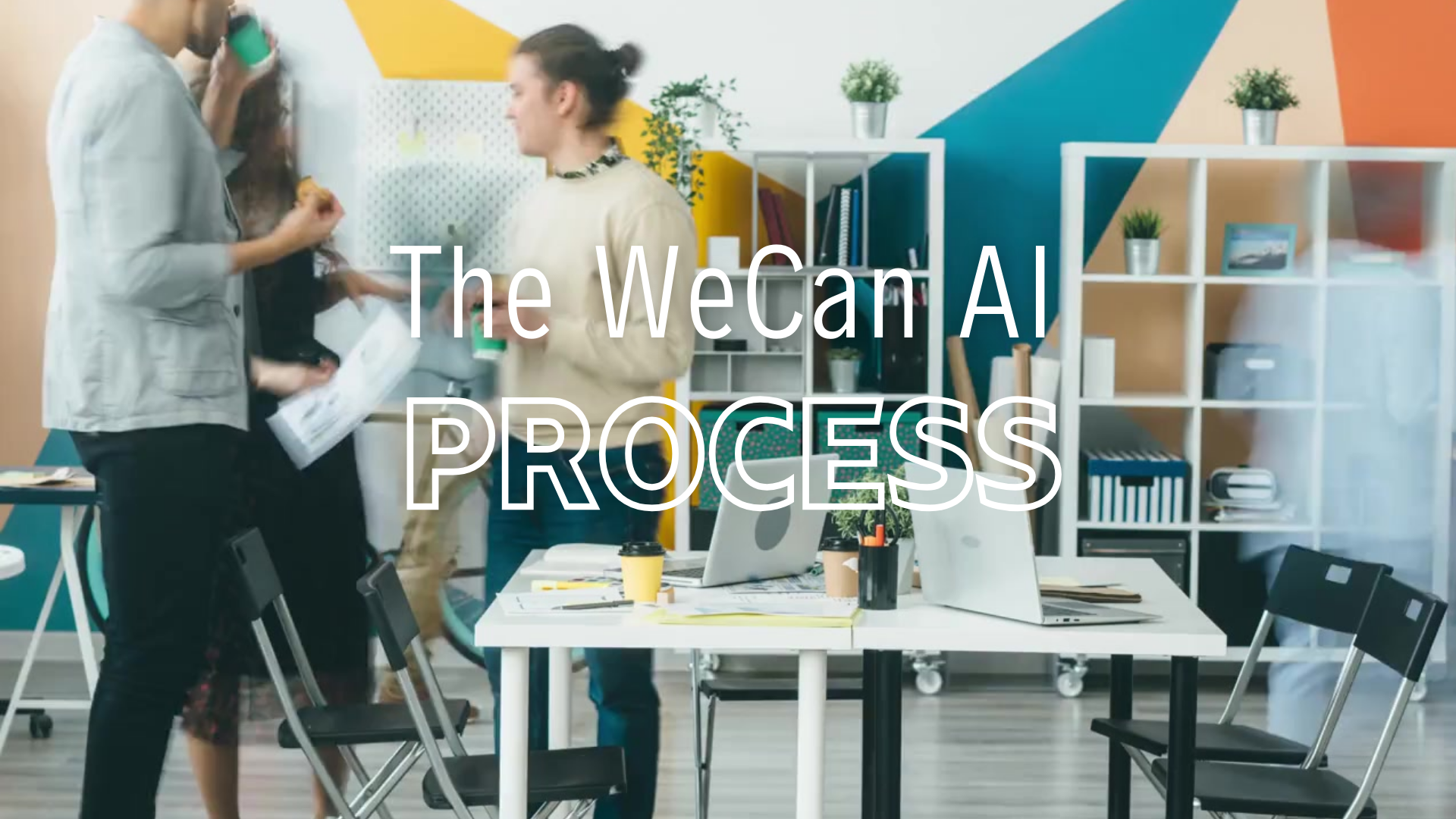The WeCan Process (Video).png