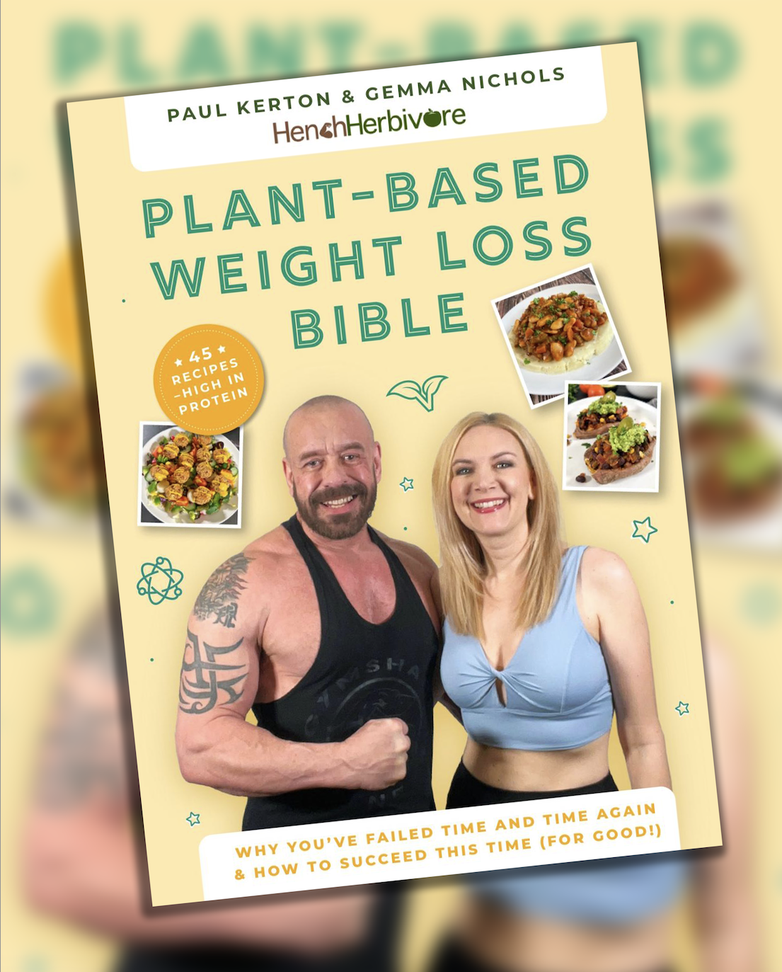 Plant-Based Weight Loss Bible