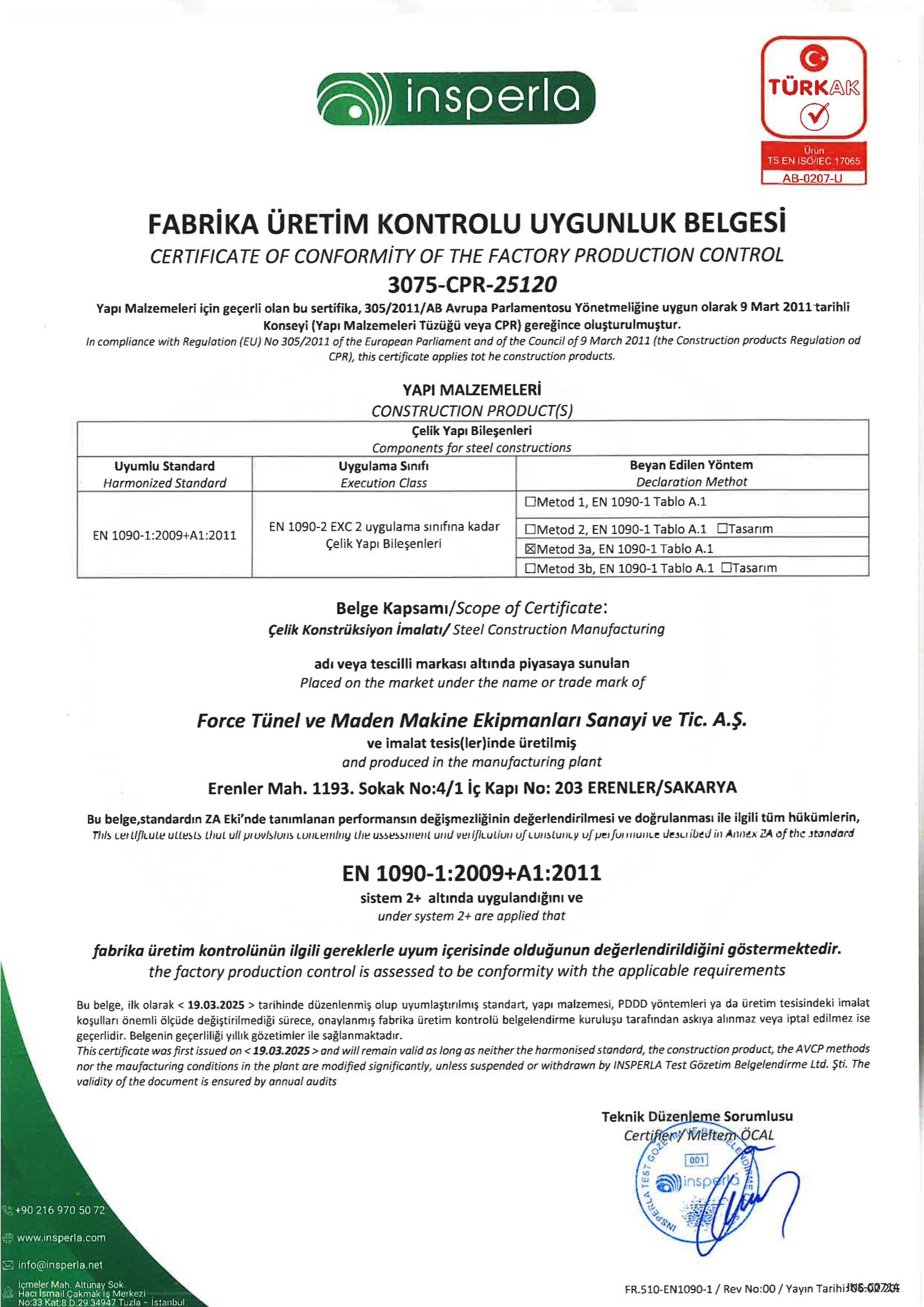 Factory production control certificate issued to Force Tunnel and Mine Machine Equipment Industry and Co. Inc. by Insperla for steel construction components, complying with EN 1090-1:2009+A1:2011 under system 2+. Includes company details and certification information in Turkish and English.