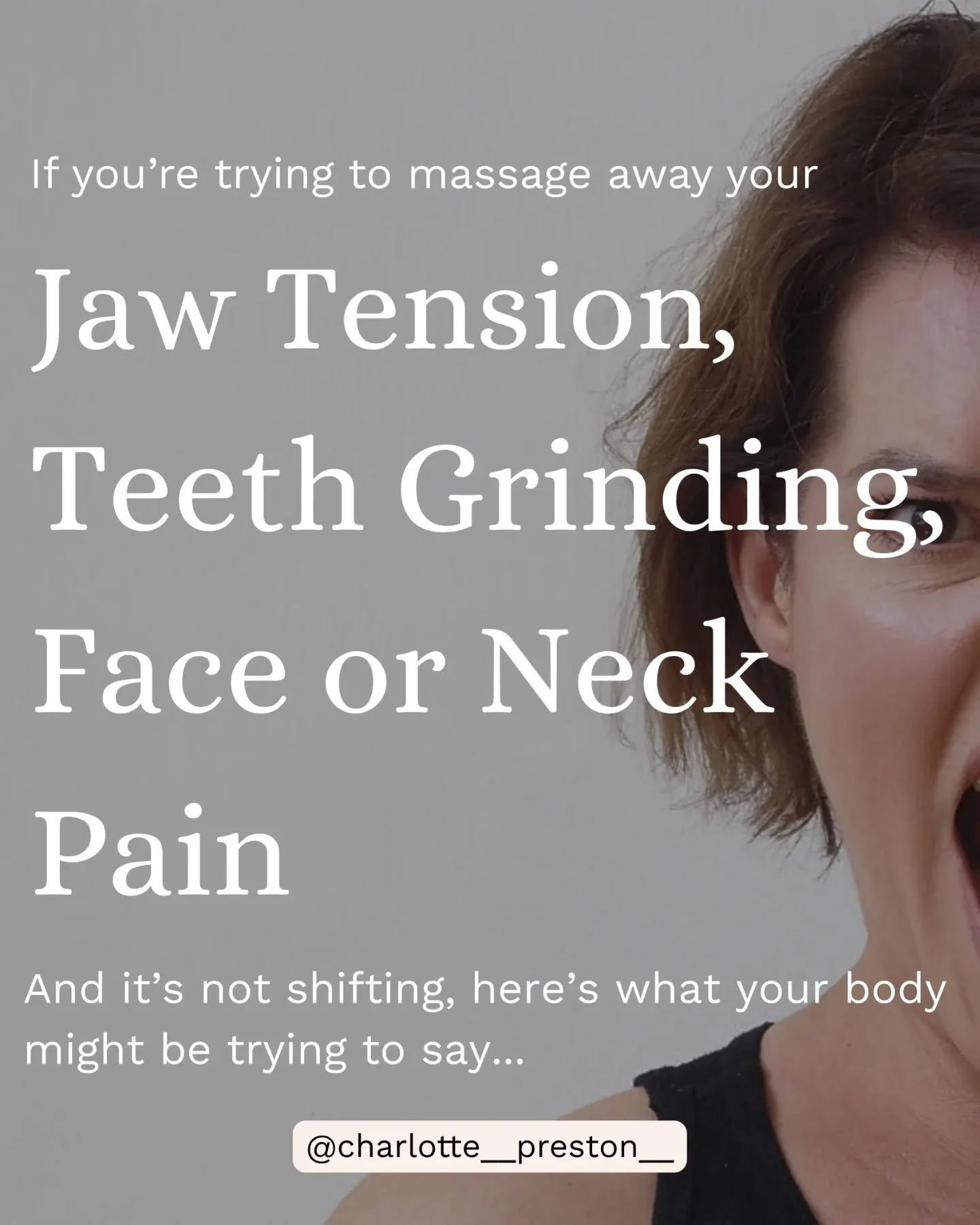 So many of us live with jaw tension, teeth grinding, or pain in the face and neck.&nbsp;

If massaging it away hasn't worked for you, it could be helpful to explore from a wider perspective : considering stress and your relationship to stress. also, 