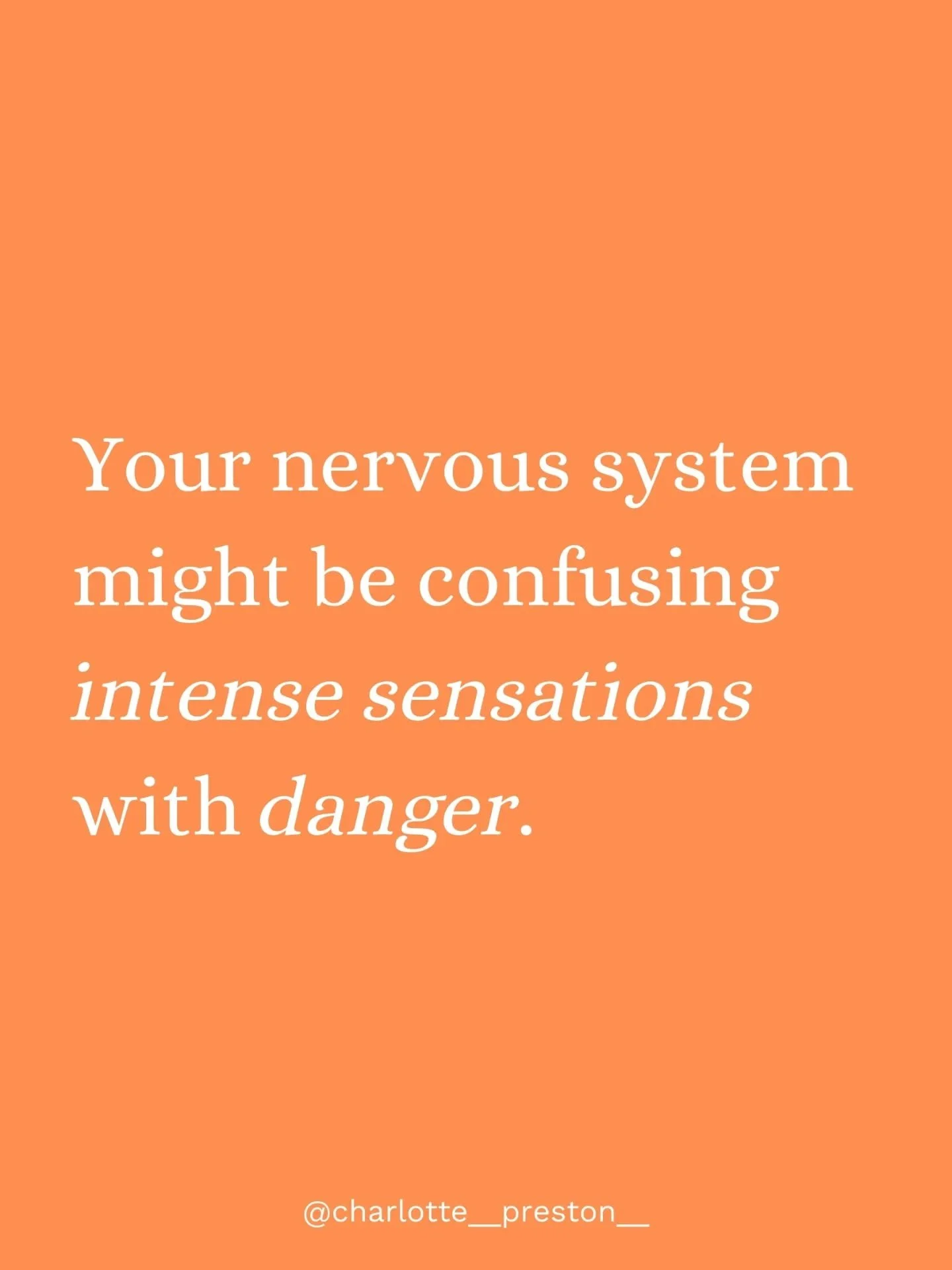 Sometimes your body reacts as if something is wrong,
even when nothing is, and nothing threatening is actually happening in the present moment.

This might be because your nervous system has learned to associate certain sensations with danger.

Like 