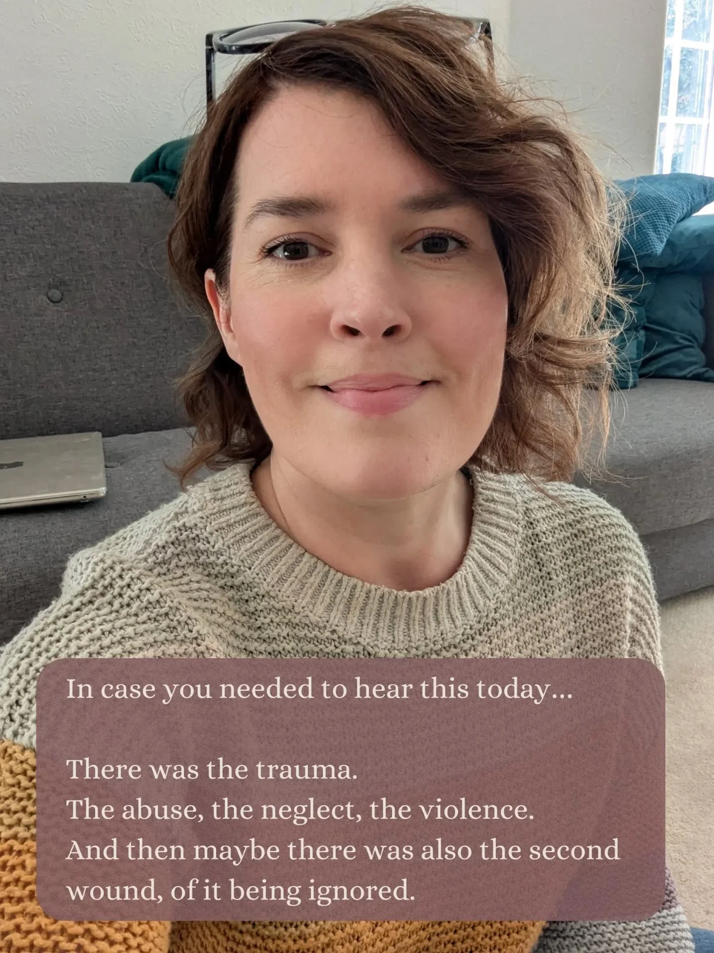 In case you needed to hear this today.

There&rsquo;s often the trauma itself... and then, for many people, there&rsquo;s what came after.

The minimising, ignoring or even mocking. There can be confusion about your own true experience, and the sense