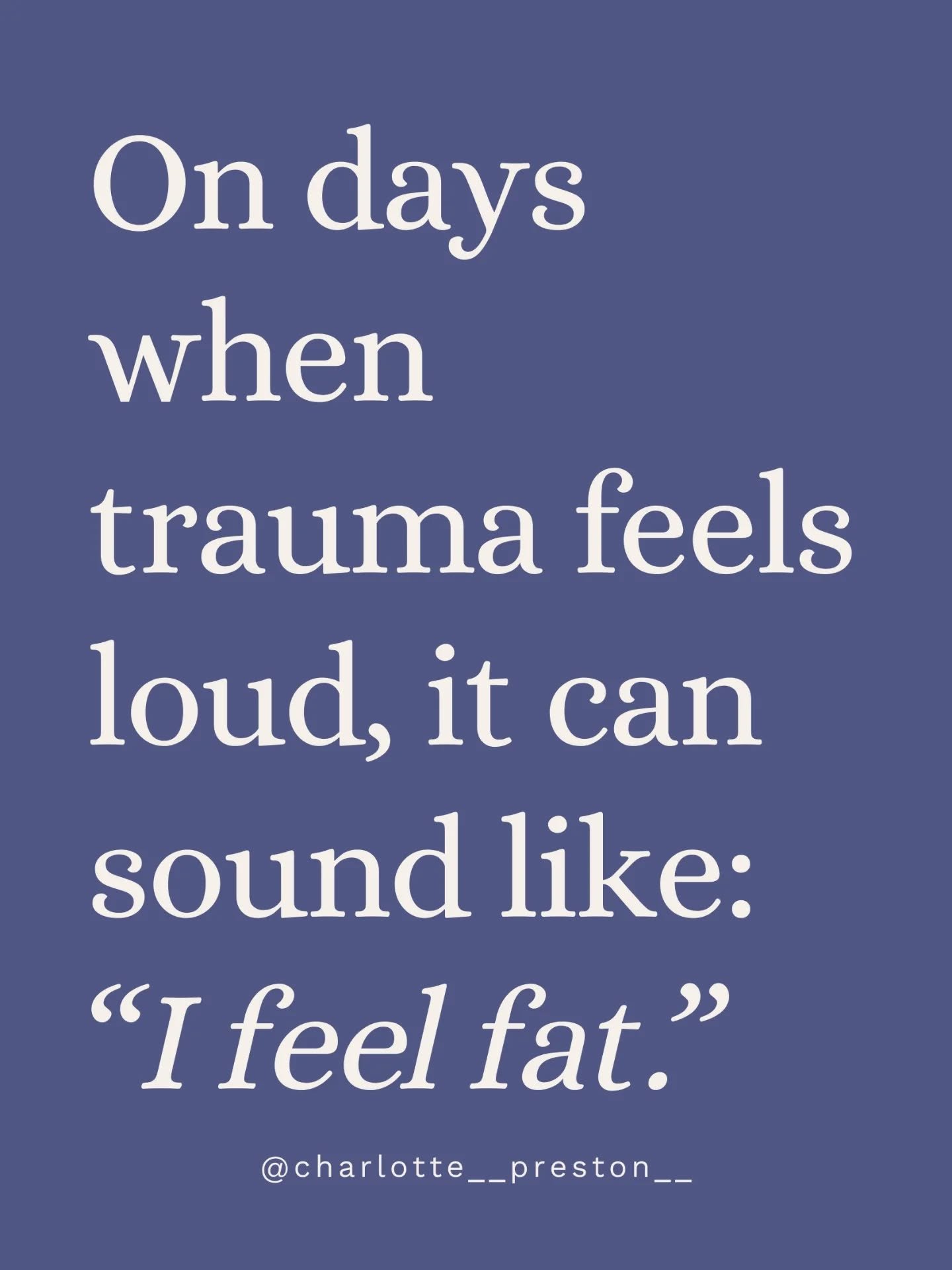 Some days, the voice in your head that says:

&ldquo;I feel fat.&rdquo;
&ldquo;My face looks awful.&rdquo;
&ldquo;My clothes feel wrong.&rdquo;
&ldquo;I need to fix myself.&rdquo;

&hellip;isn&rsquo;t actually about your body.

It can be a sign that 