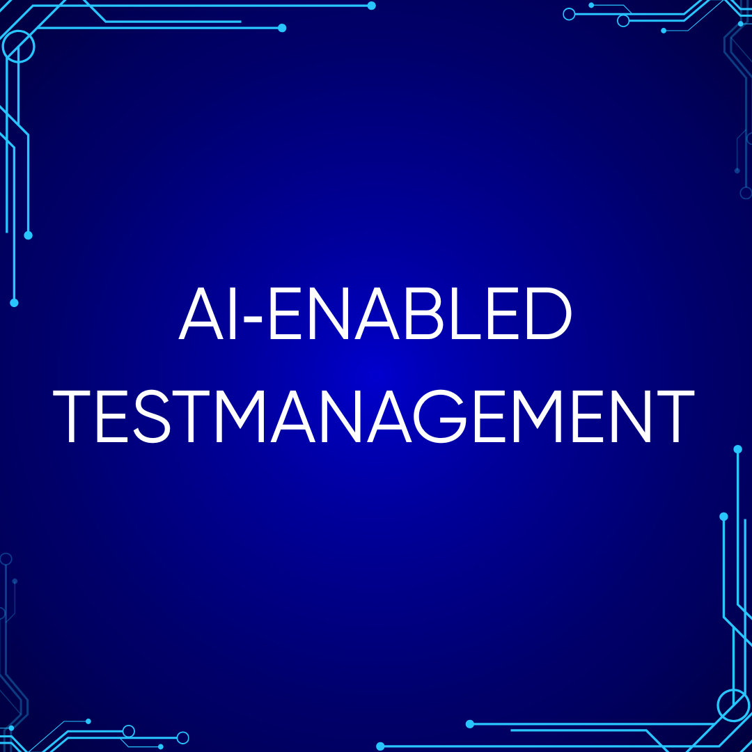 AI‑enabled testmanagement