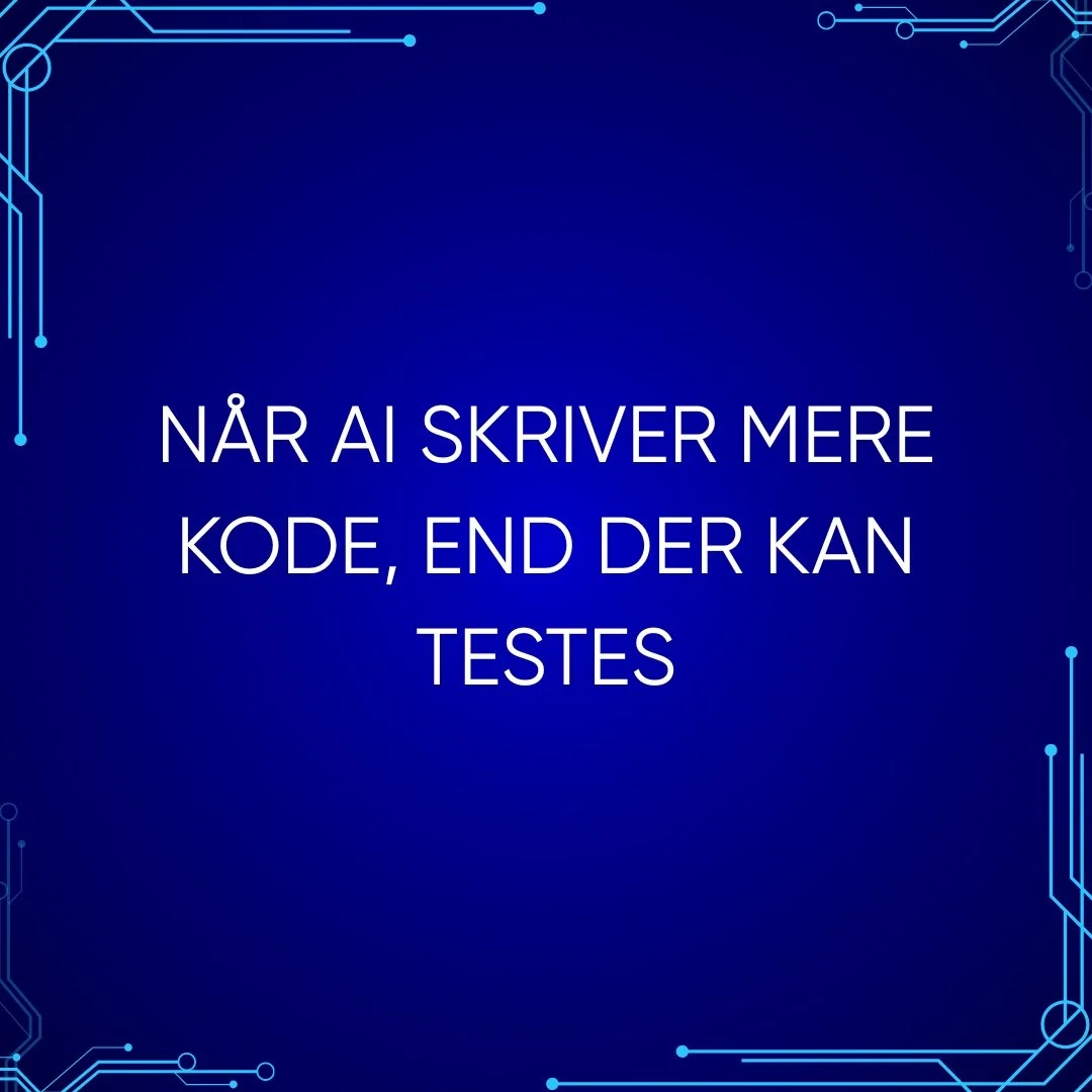 Når AI skriver mere kode, end der kan testes