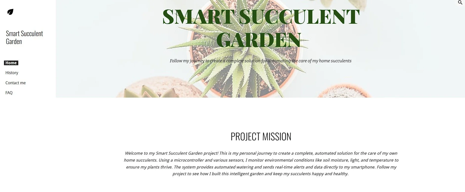 Screenshot of a website titled 'Smart Succulent Garden' with a background image of potted succulents and a menu on the left with options 'Home,' 'History,' 'Contact me,' and 'FAQ.' The main content introduces a project about creating a smart, automated succulent garden.