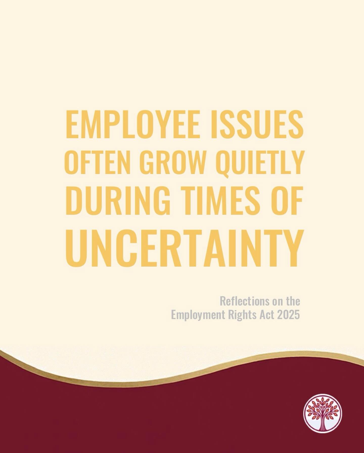 Most employee issues don&rsquo;t start with bad intent.

When employment law changes, uncertainty creeps in. Questions go unanswered. Decisions get delayed and small employee issues quietly grow.

The Employment Rights Act 2025 isn&rsquo;t just abo