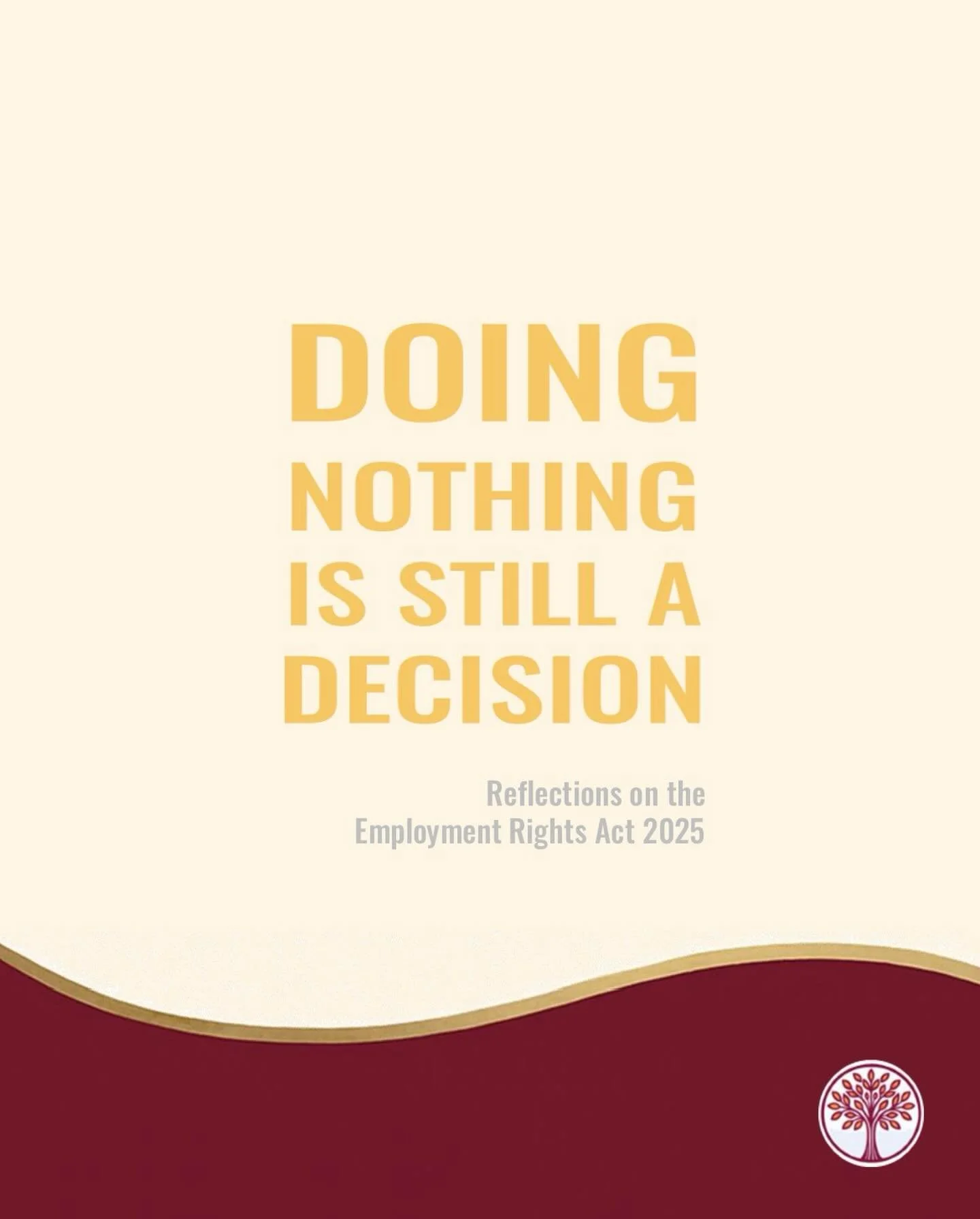 Doing nothing can feel like the safest option during times of change.

But in practice, delaying action can create inconsistency.

Different decisions and confused messages can increase frustration.

During periods of legal change it helps to reme