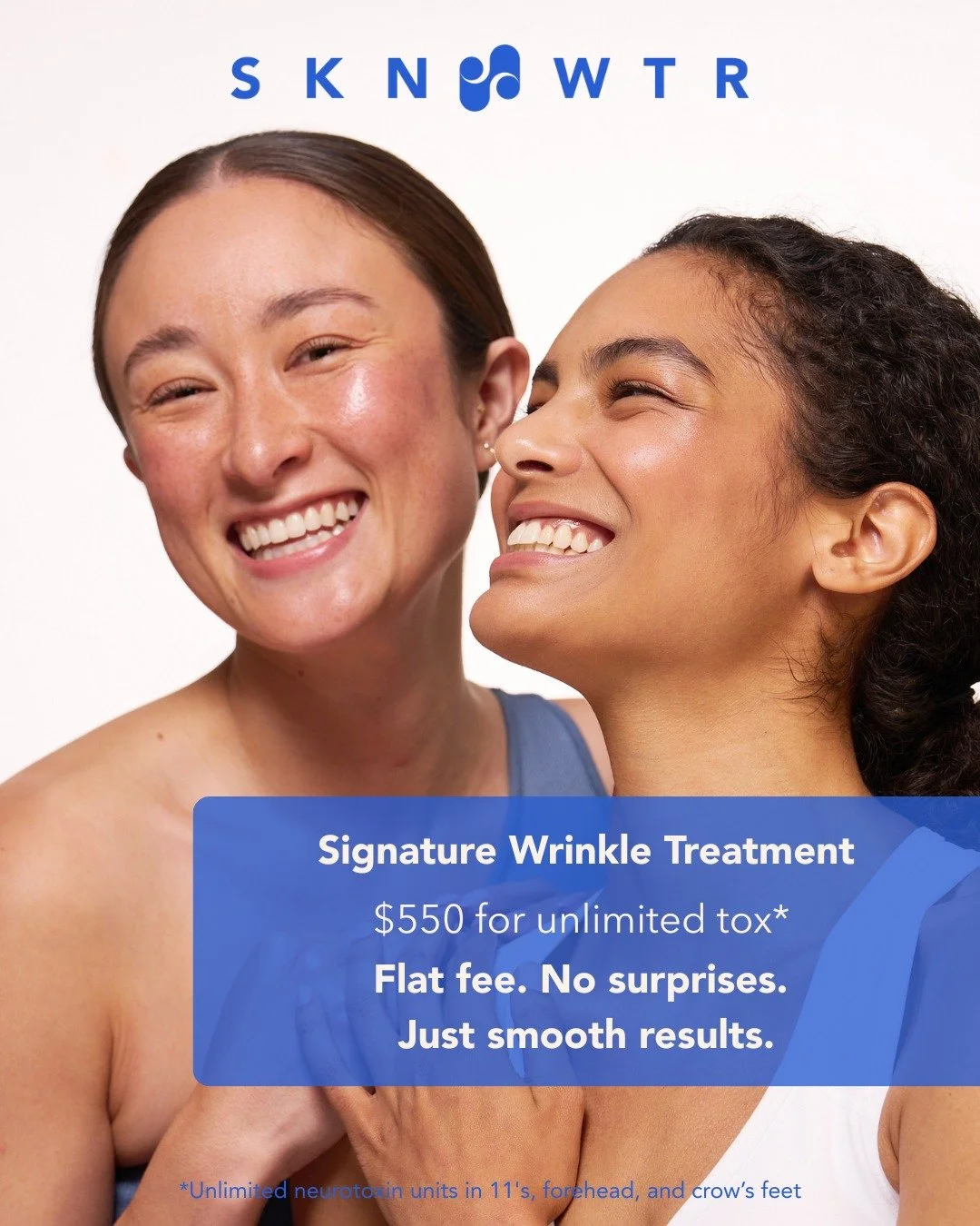 Get our Signature Wrinkle Treatment for just $550. That's unlimited tox in 3 approved areas. 

Flat fee. No surprises.