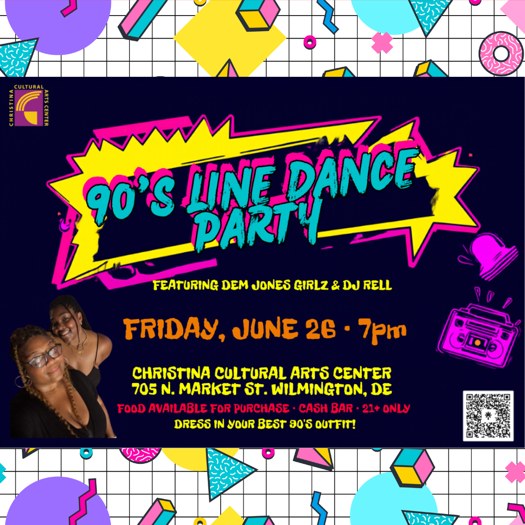 90's Line Dancing | Christina Cultural Arts Center