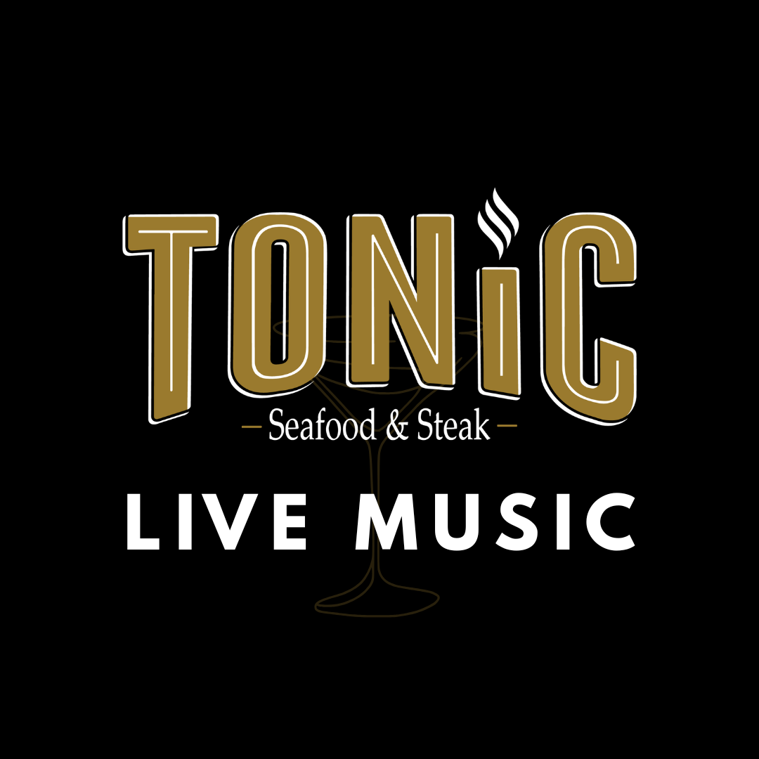 Live Music at Tonic Seafood & Steak