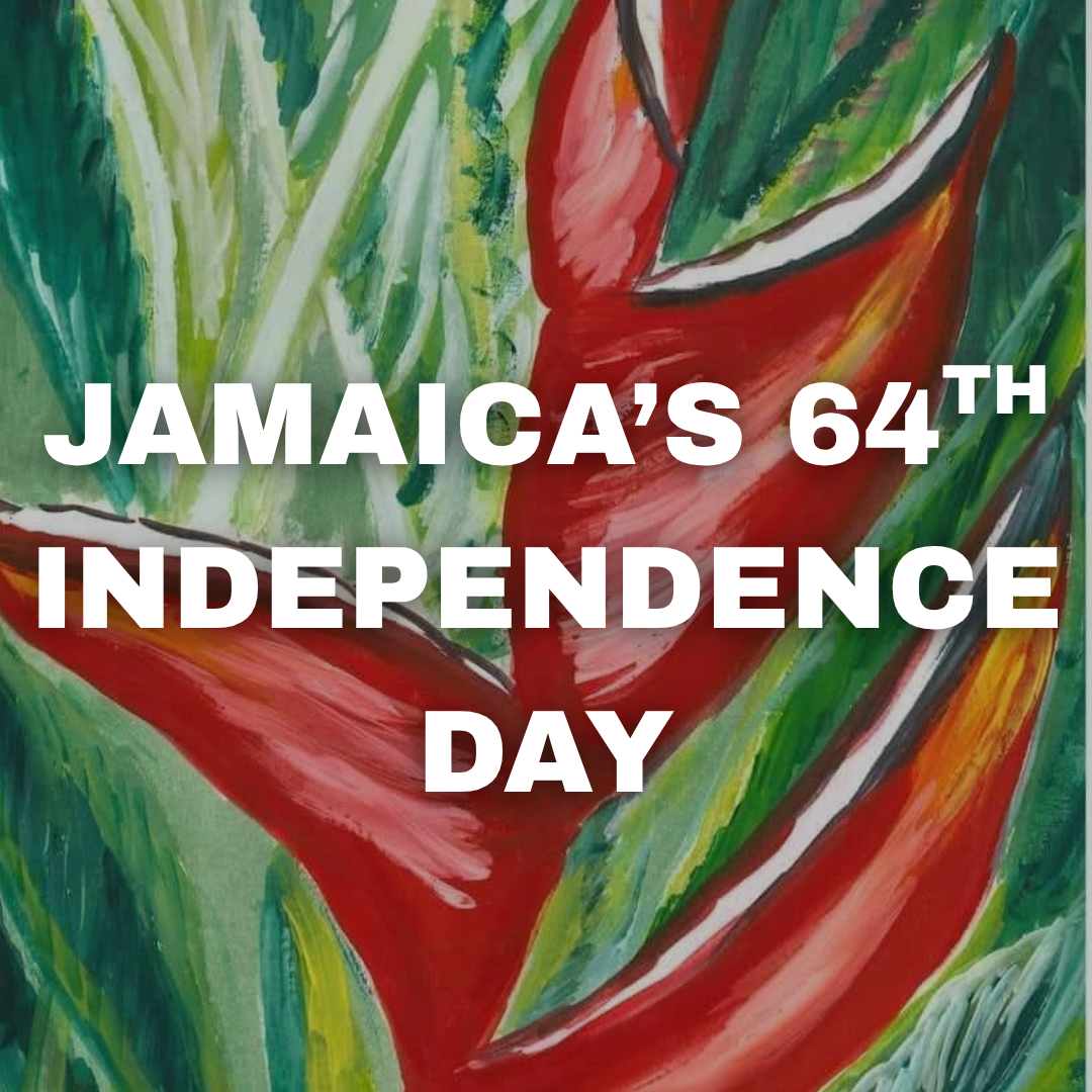 Celebrating Jamaica’s 64th Anniversary of Independence 