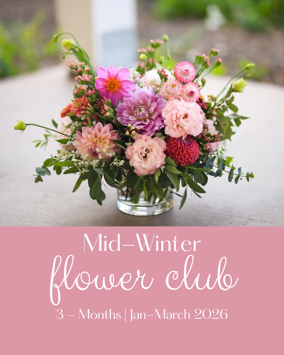 Mid-Winter Flower Club | 3 Month Duration