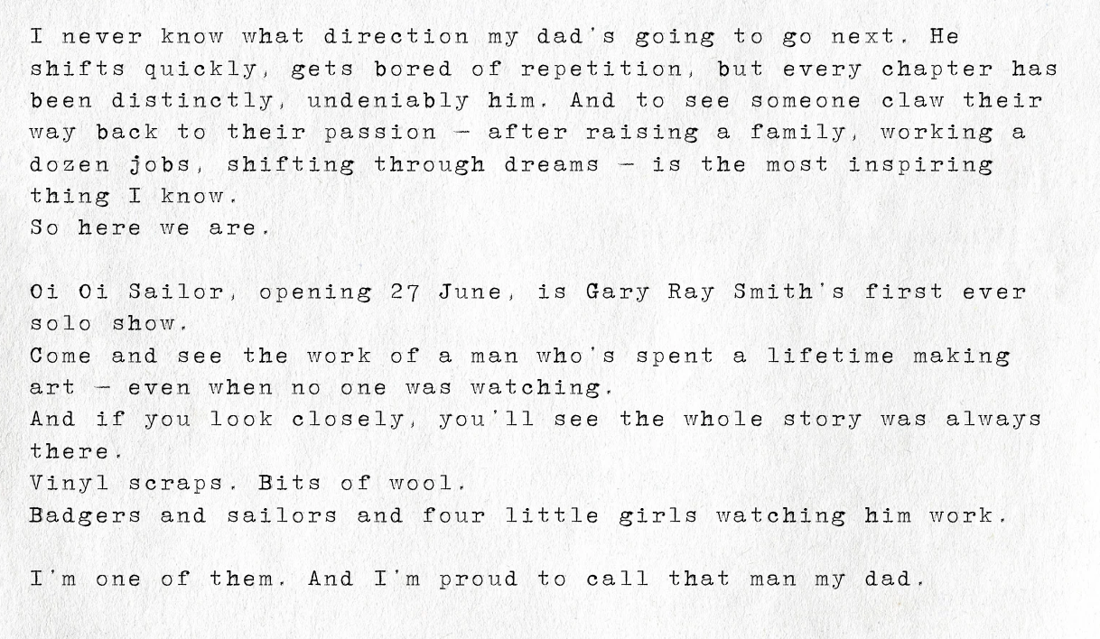 A typed excerpt of an inspiring speech about a man's passion for work and art, referencing a solo show opening on June 27 by Gary Ray Smith, and mentioning children watching him work.