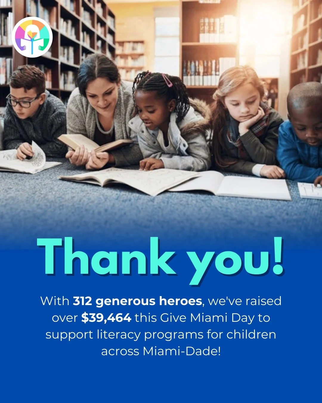 Thank you, Miami! Because of 312 heroes, we raised $39,464 this Give Miami Day, placing 14th in Most Donors among medium-sized organizations!

Your support fuels life-changing literacy programs for children across Miami-Dade and helps us ensure every
