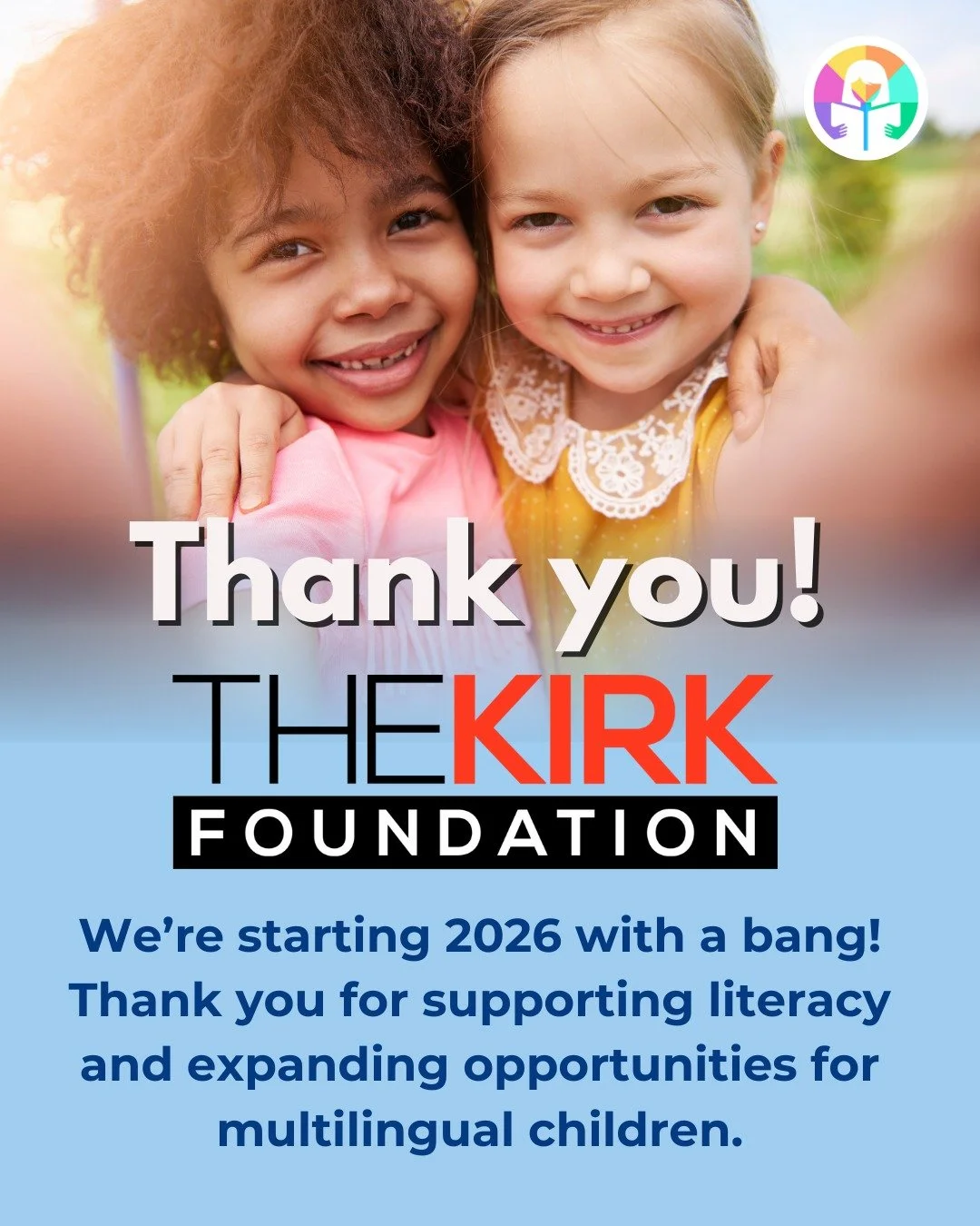We couldn&rsquo;t be more grateful to The Kirk Foundation.

Thanks to their support, we&rsquo;re expanding literacy opportunities for children and families, with a special focus on multilingual learners. This investment helps us strengthen instructio