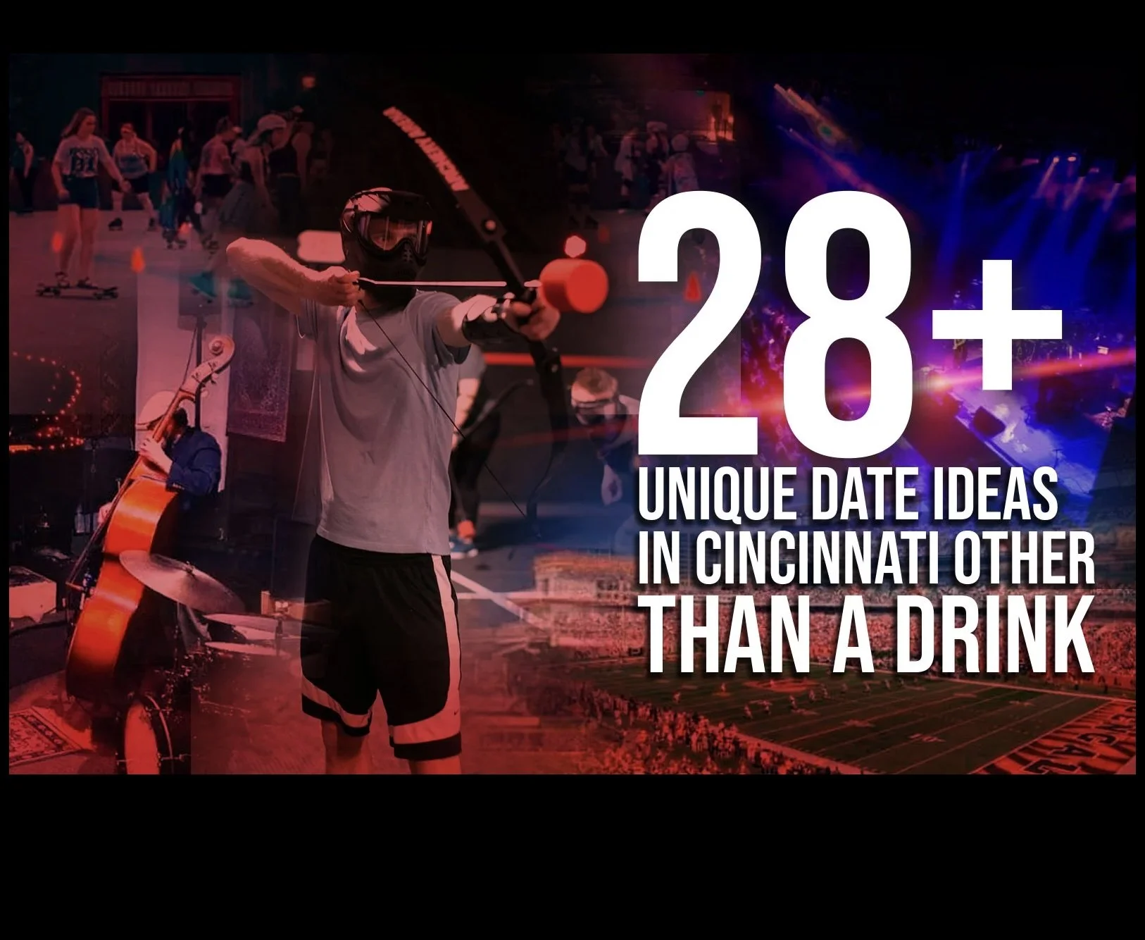 28 Unique Date Ideas In Cincinnati Other Than a Drink