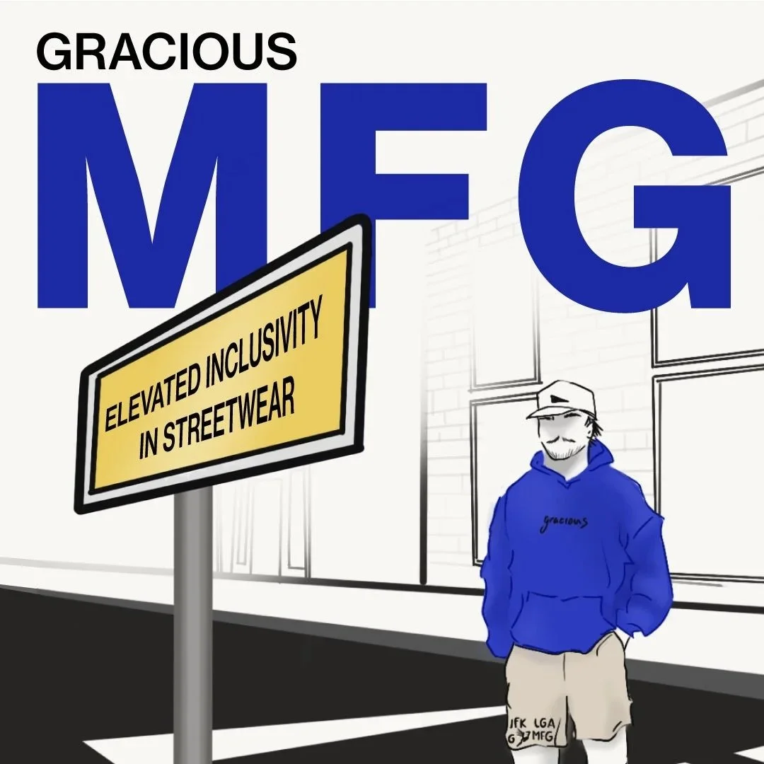 GRACIOUS MFG: ELEVATED INCLUSIVITY IN STREETWEAR