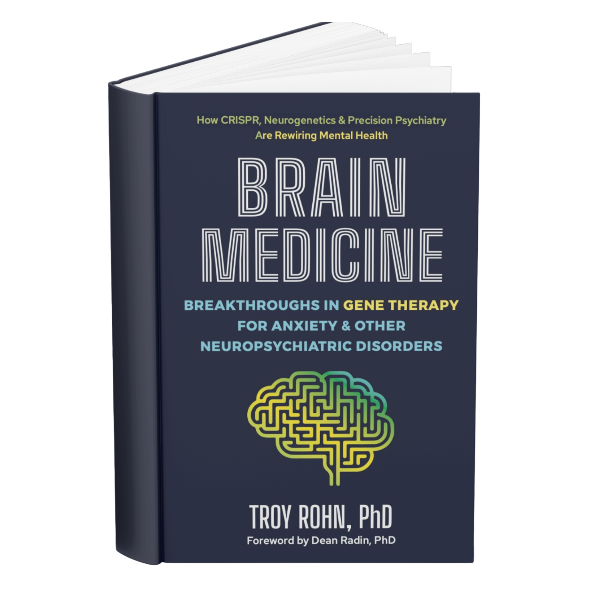 Preorder link for book titled 'Brain Medicine' with subtitle 'Breakthroughs in Gene Therapy for Anxiety & Other Neuropsychiatric Disorders' by Troy Rohn, PhD, with foreword by Dean Radin, PhD, featuring a stylized brain illustration on the cover.