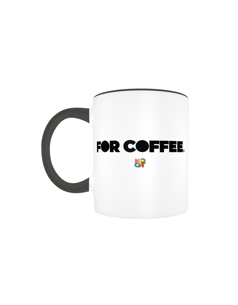 "For Coffee." Mug