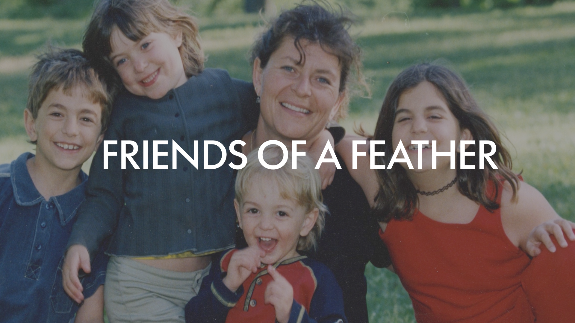 FRIENDS OF A FEATHER