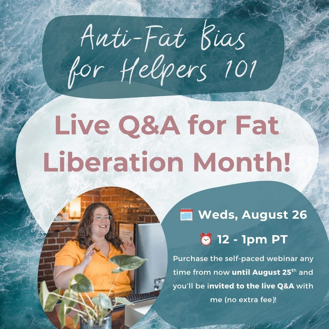 Celebrate Fat Liberation Month by learning about anti-fat bias and supporting a fat business 🦭 

Any purchase of my self-paced webinar, Anti-Fat Bias for Helpers 101, from now until August 25th will include admission to a Live Q&amp;A for Fat Libera